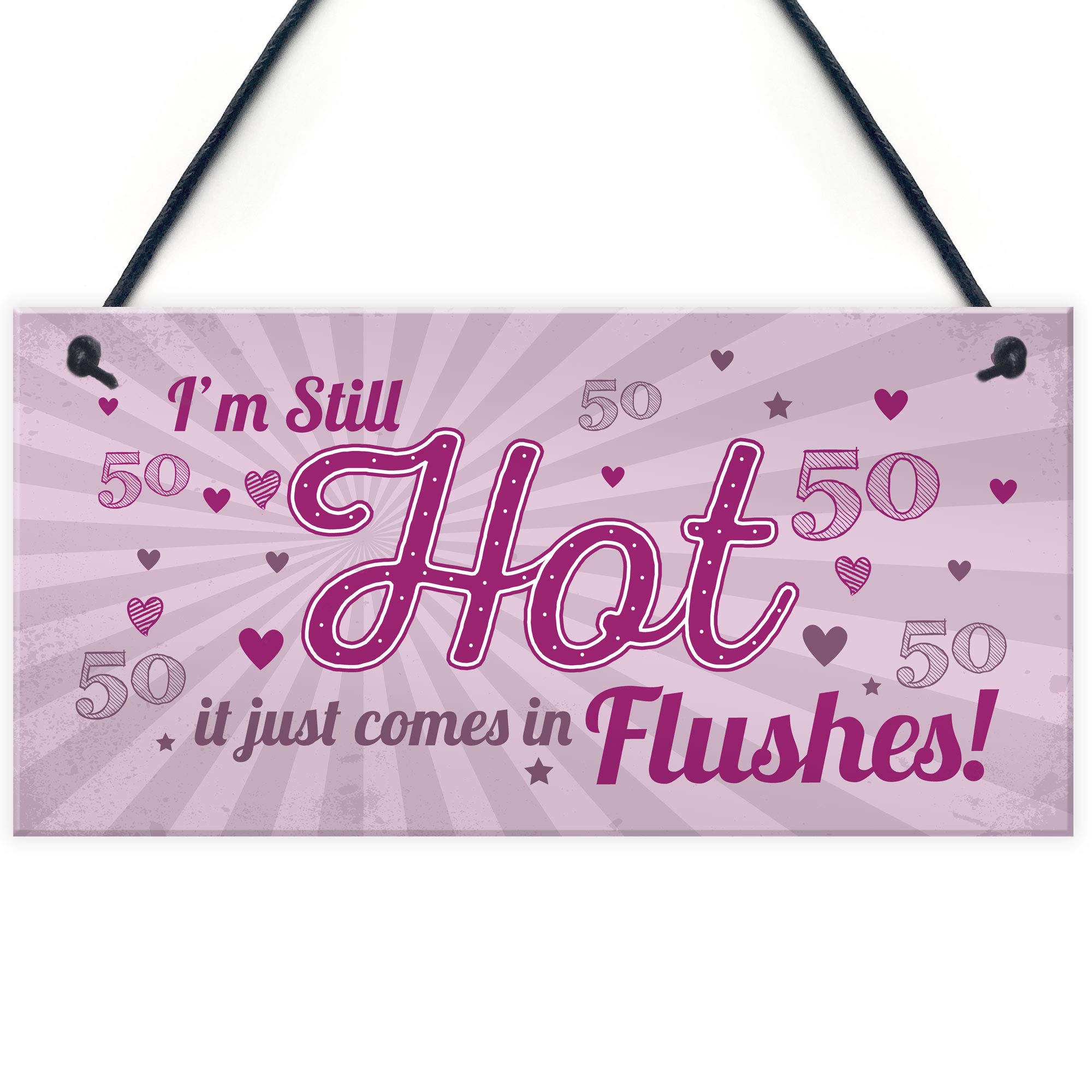 Red Ocean I'm Still Hot FUNNY 50TH Birthday Gift For Women Plaque 50th Birthday Card Female Keepsake Plaque 50TH Decoration