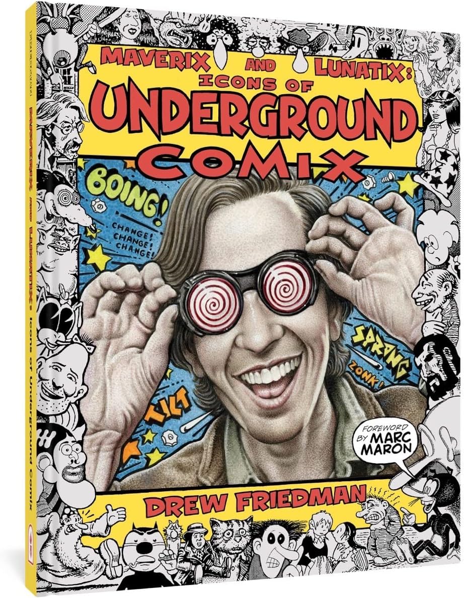 Maverix & Lunatix: Icons of Underground Comix (Maverix and Lunatix)