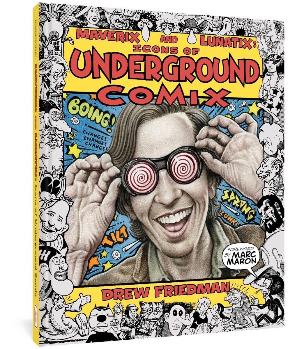 Maverix & Lunatix: Icons of Underground Comix (Maverix and Lunatix)