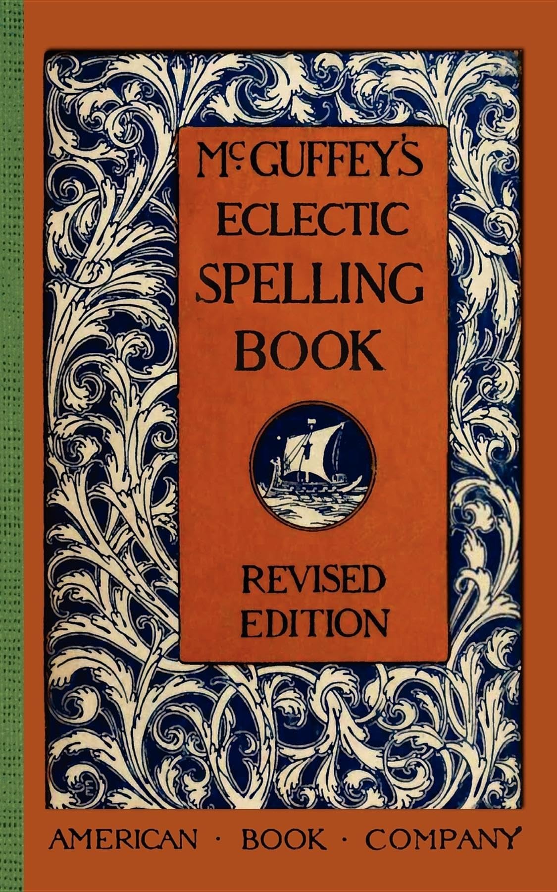 McGuffey's Eclectic Spelling Book (McGuffey Readers)