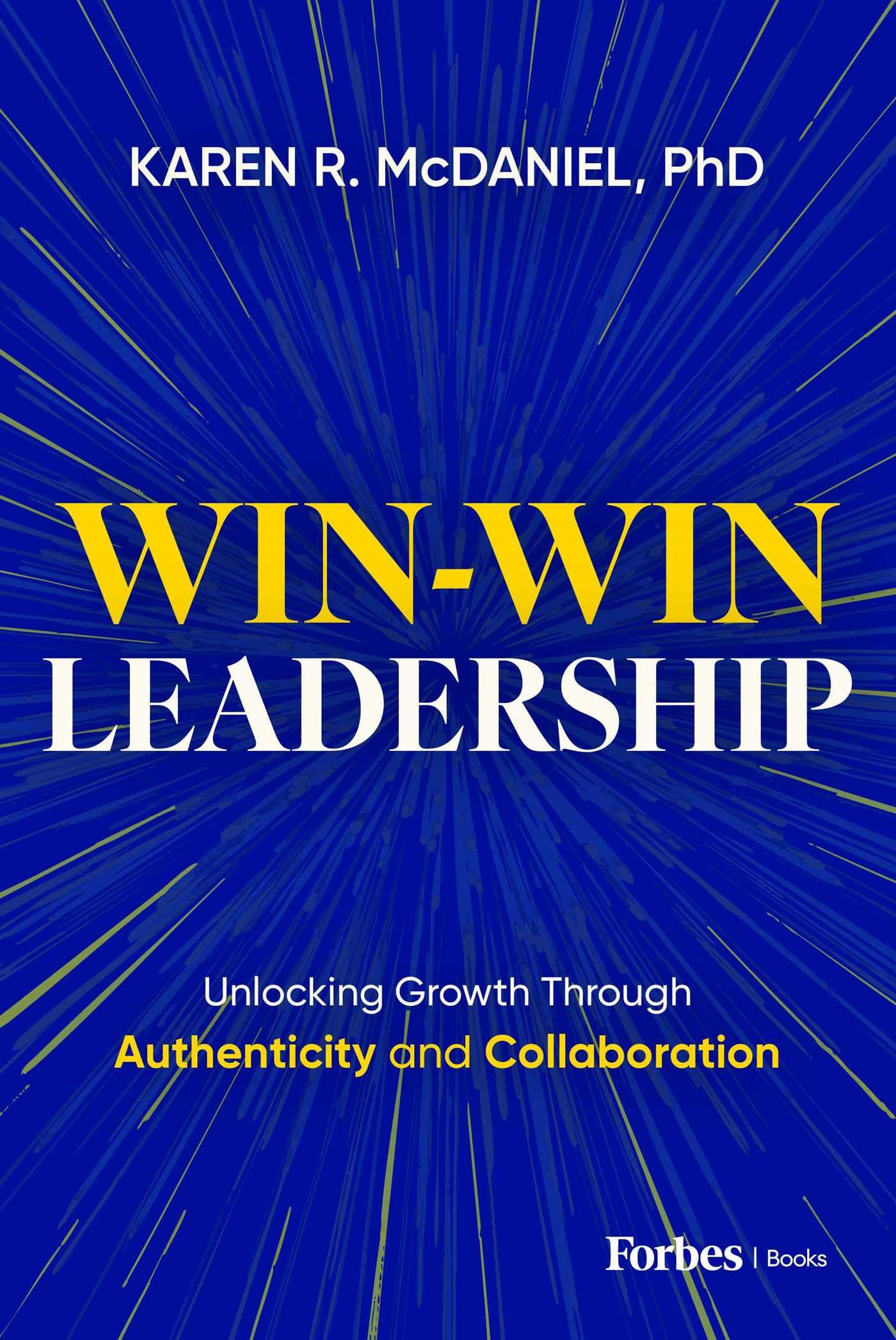 Win-Win Leadership: Unlocking Growth Through Authenticity and Collaboration