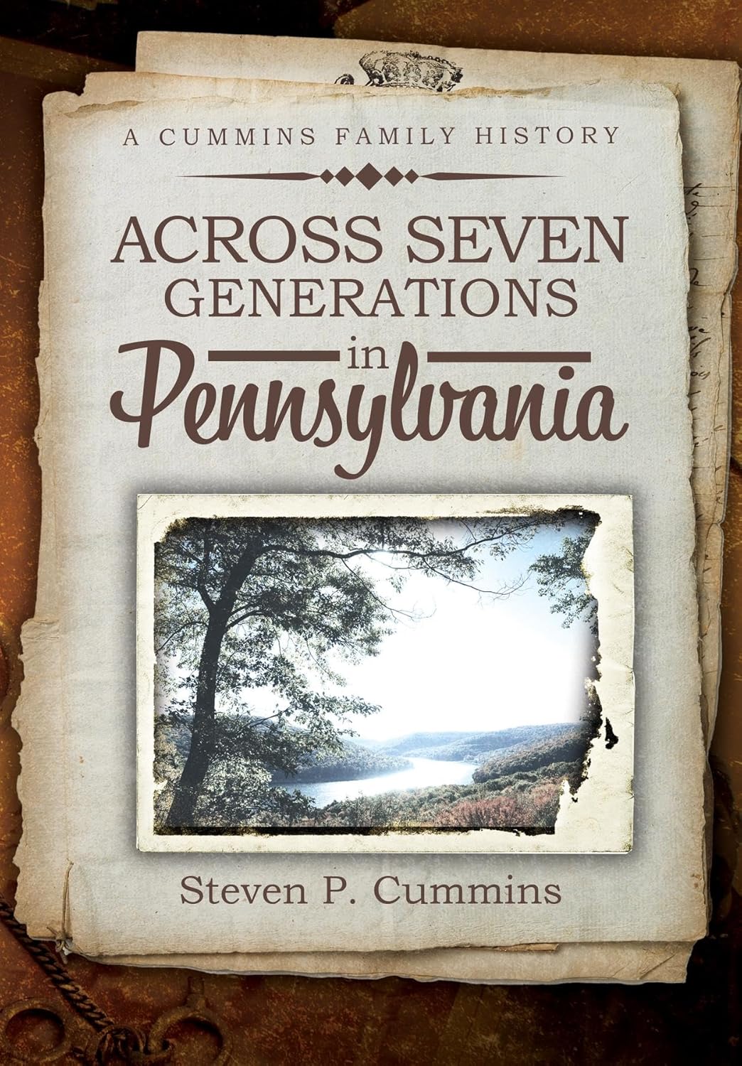 Across Seven Generations in Pennsylvania: A Cummins family history      Kindle Edition
