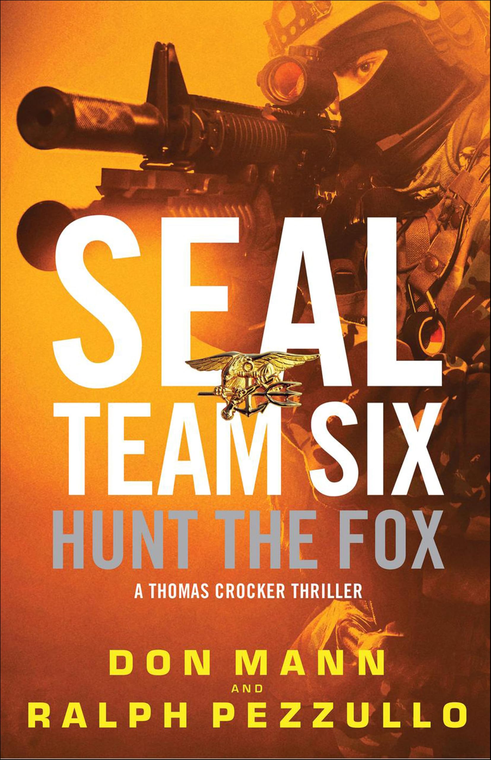 SEAL Team Six: Hunt the Fox (Thomas Crocker Thrillers Book 5)