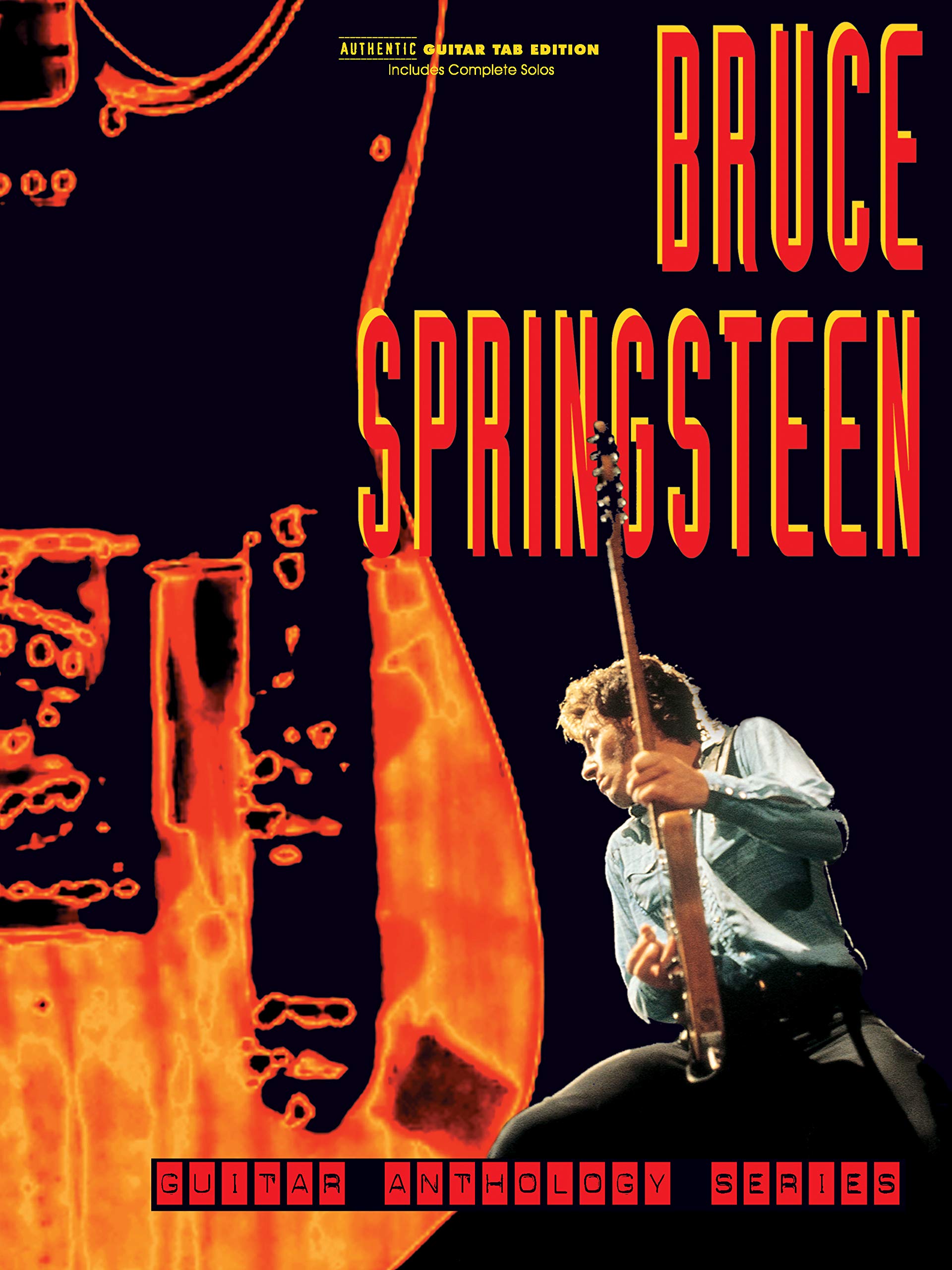 Bruce Springsteen -- Guitar Anthology: Authentic Guitar Tab