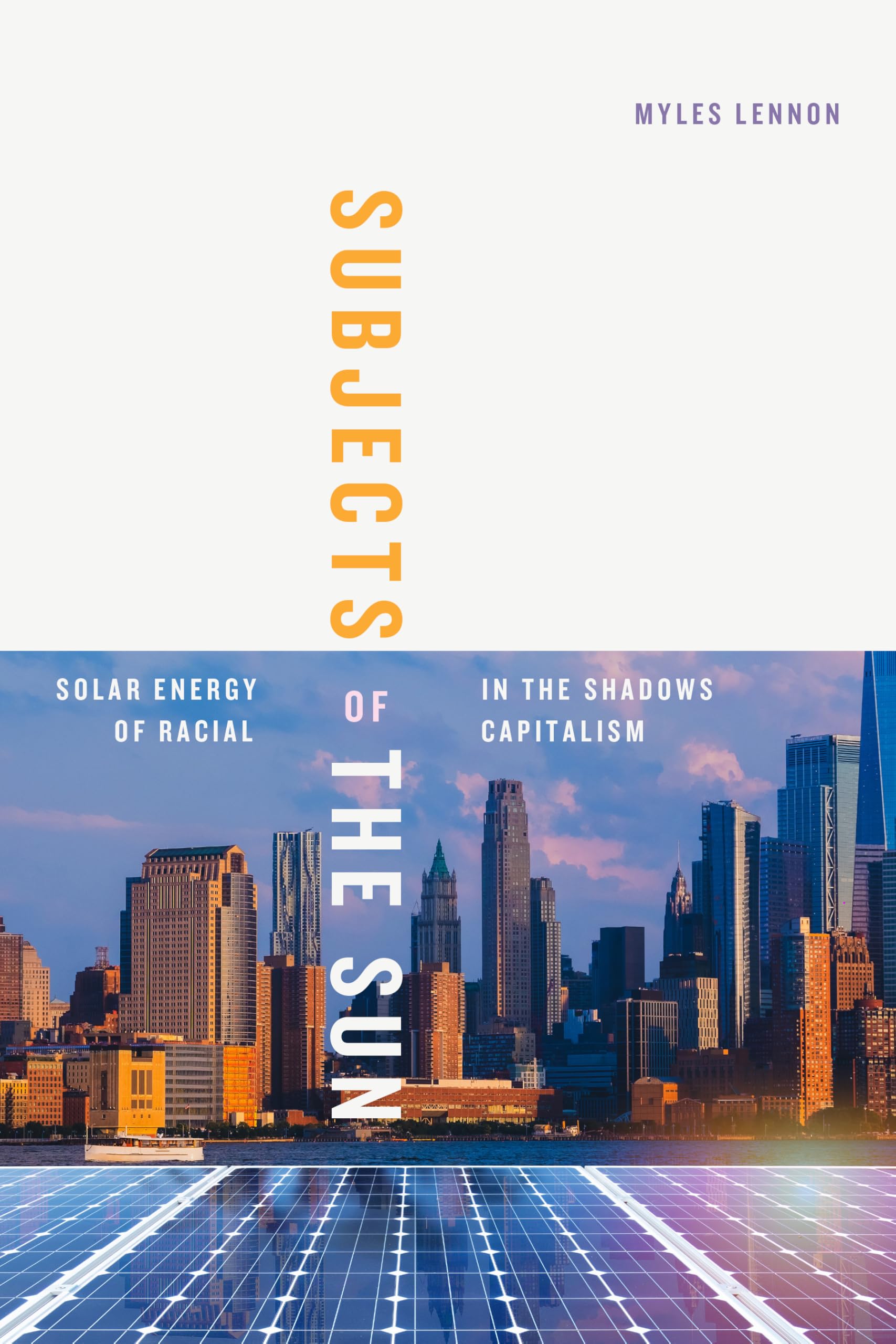 Subjects of the Sun: Solar Energy in the Shadows of Racial Capitalism (Elements)