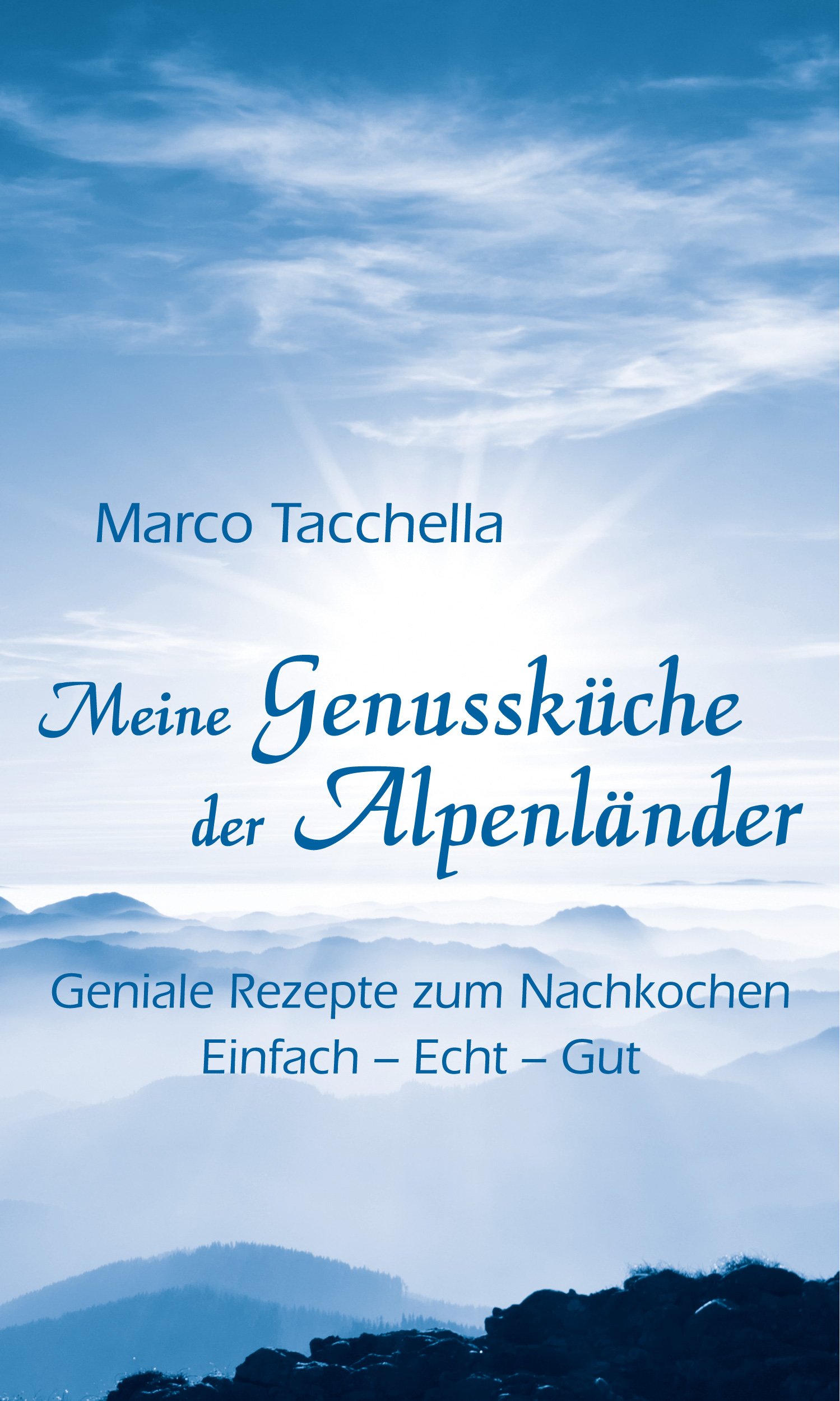 Meine Genussküche der Alpenländer (German Edition)