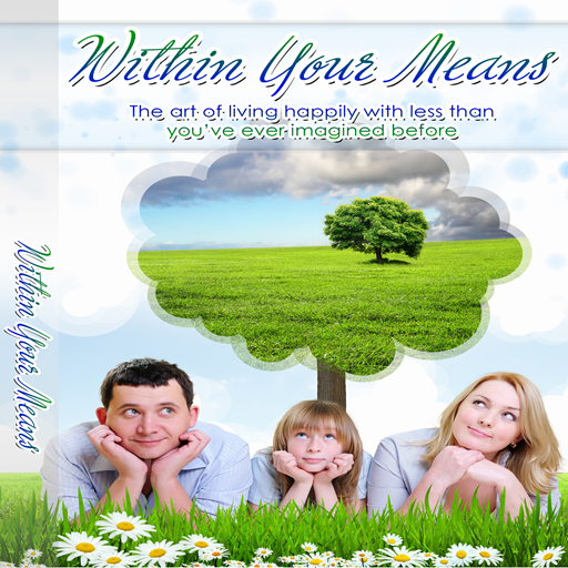 Living Well Spending Less : Living Within Your Means : The Art of ...