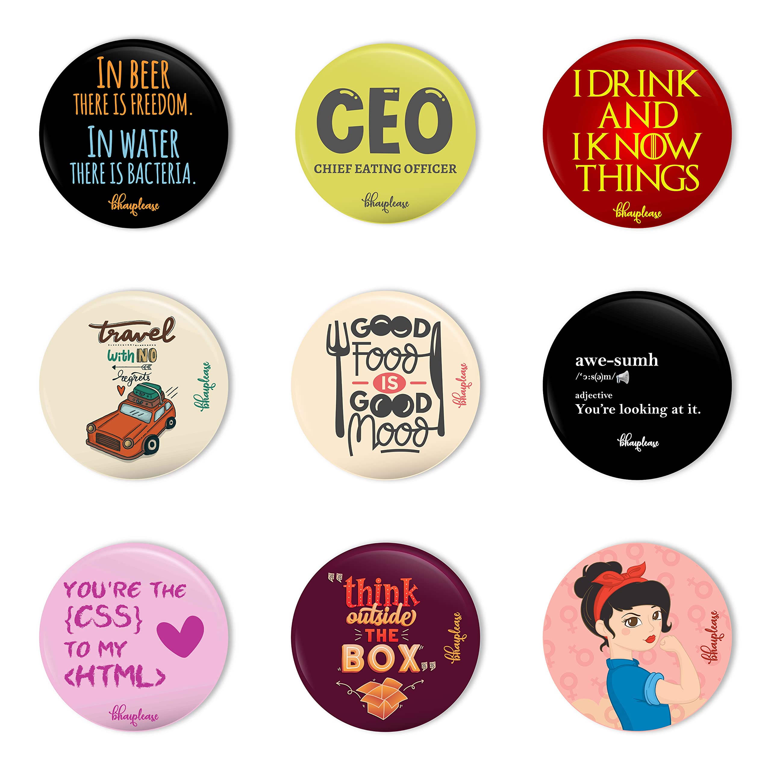 Bhai Please Pin Badge of in Beer There is Freedom, CEO, I Drink, Travel with No Regrets, Good Food, Awe-sumh, You're The CSS, Think Outside The Box, Girl Power(Pack of 9)