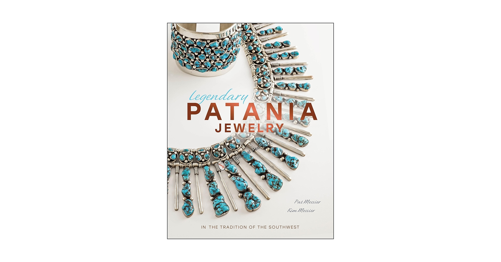 Legendary PATANIA JEWELRYパタニア洋書 Legendary Patania Jewelry: In the Tradition of the Southwest
