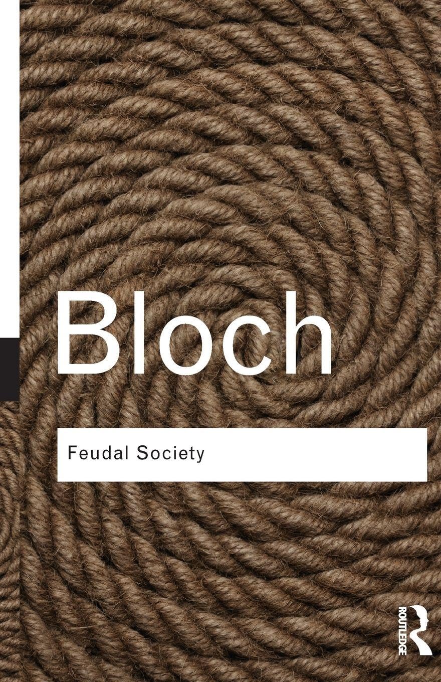 Feudal Society (Routledge Classics)