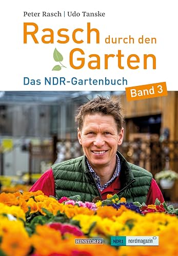 Rasch durch den Garten: Das NDR-Gartenbuch – Band 3