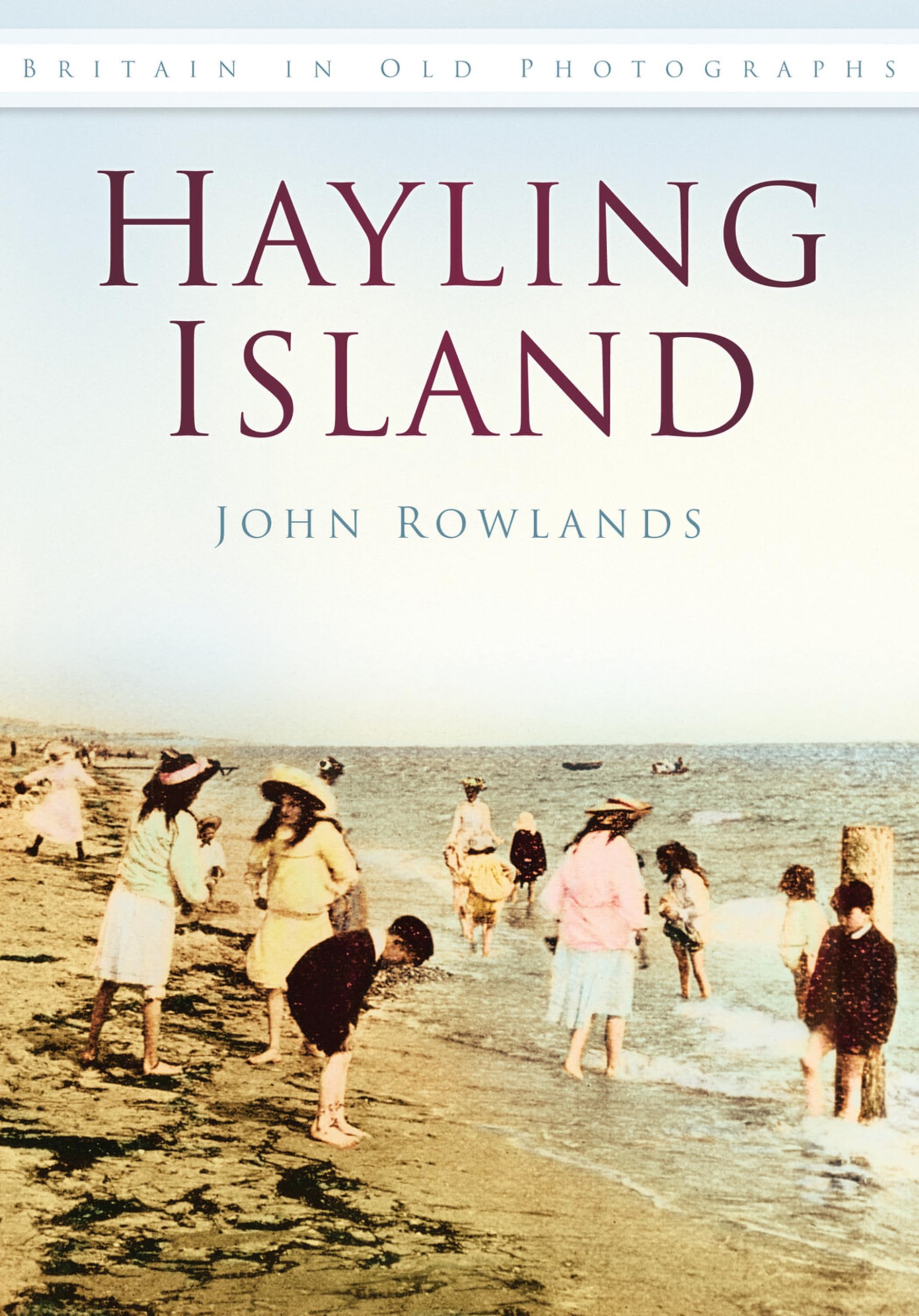 Hayling Island by John Rowlands - 9780752486239
