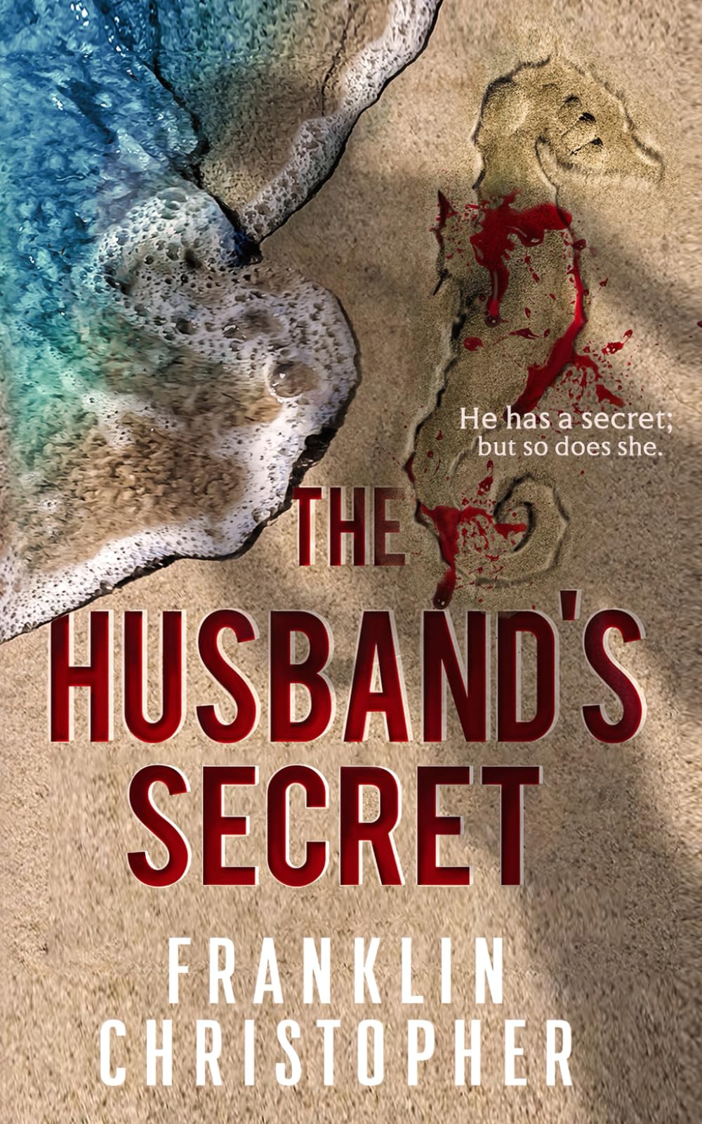 The Husband's Secret: A Psychological Thriller: 1 (The Husband Series)