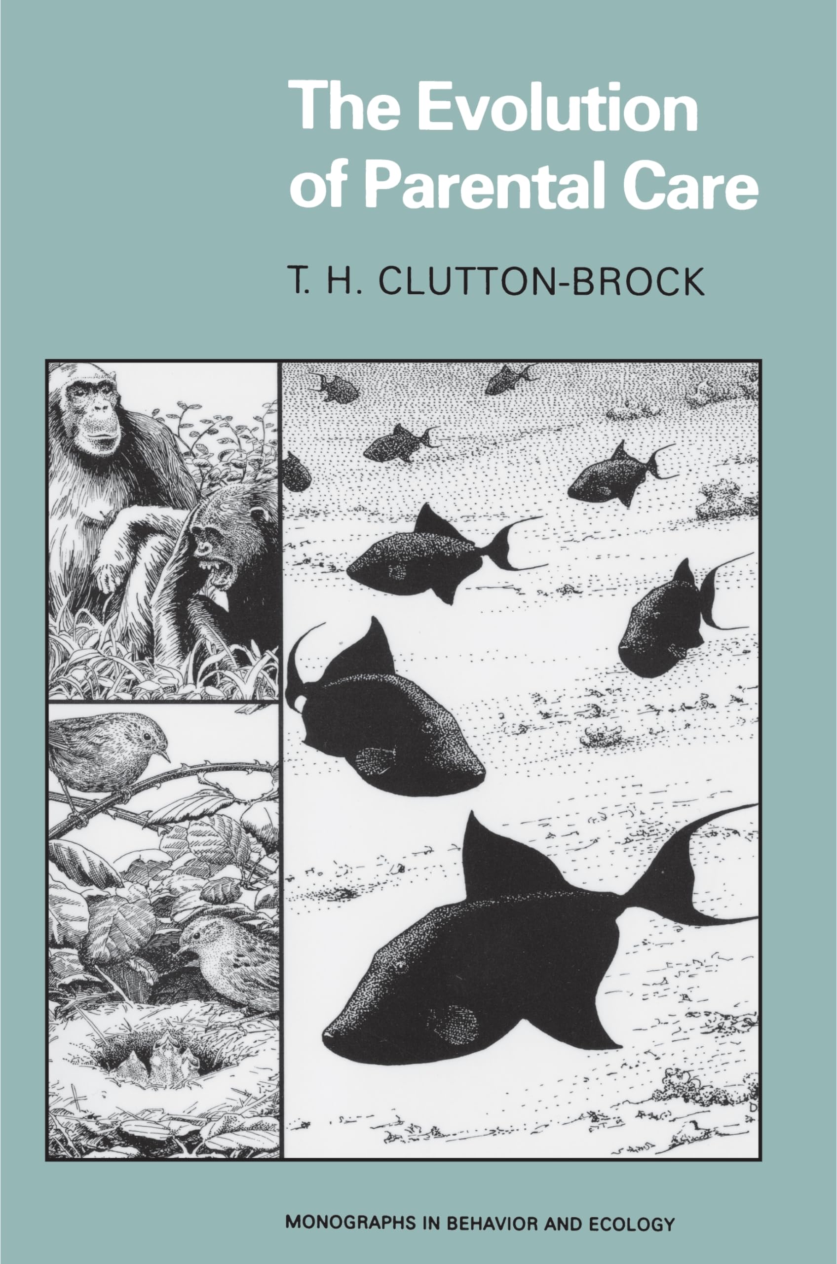 The Evolution of Parental Care: 10 (Monographs in Behavior and Ecology)