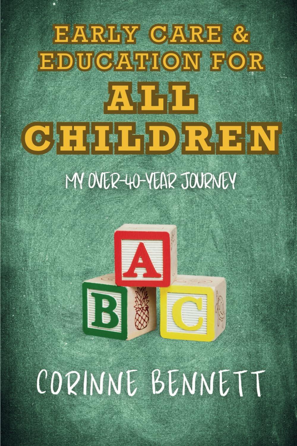 Early Care & Education for All Children: My Over-40-Year Journey