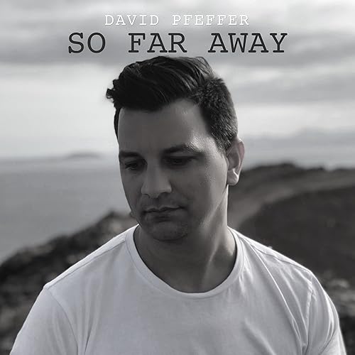 So Far Away Acoustic Von David Pfeffer Bei Amazon Music Amazon De amazon de