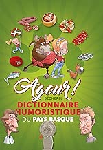 Download Agour, dictionnaire humoristique du Pays basque PDF