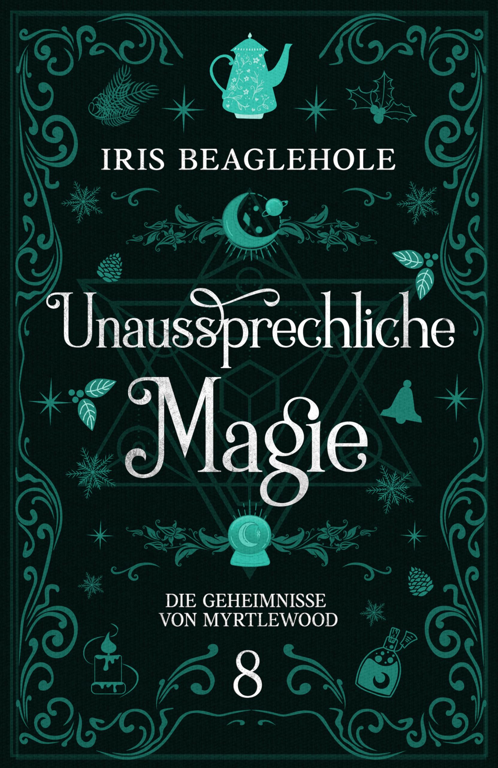 Unaussprechliche Magie: Die Geheimnisse von Myrtlewood