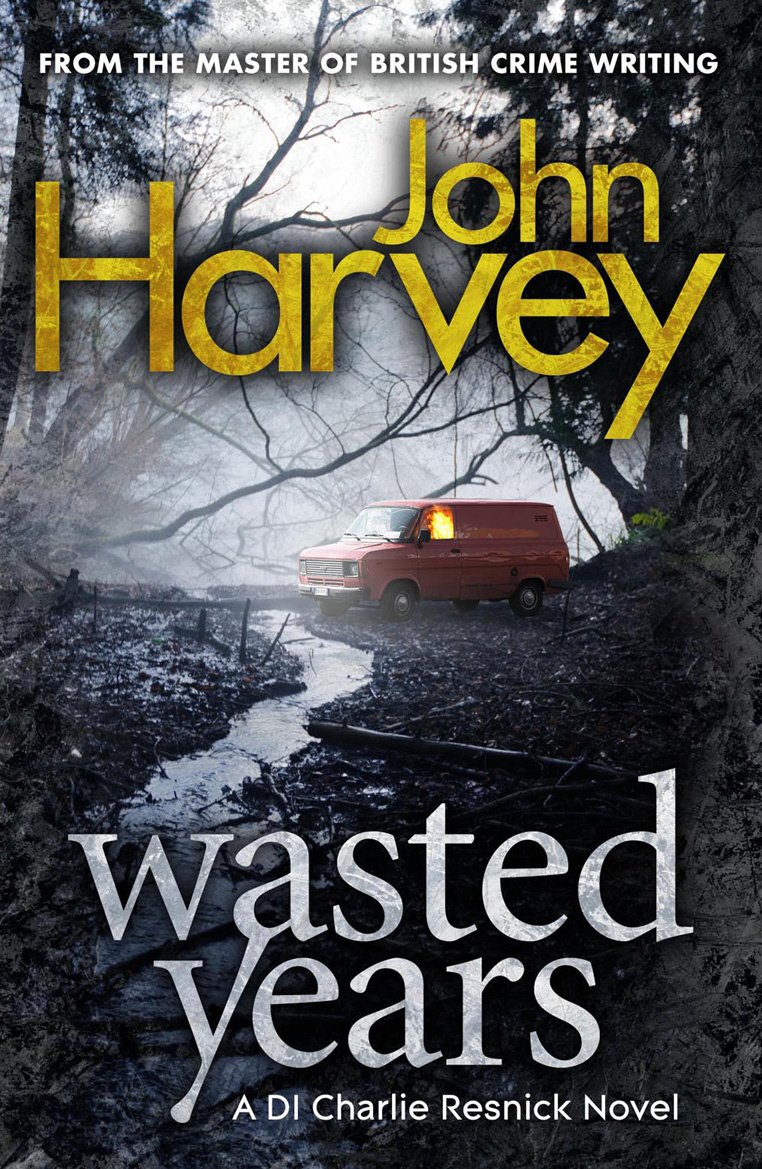Wasted Years by John Harvey - 9780099585701