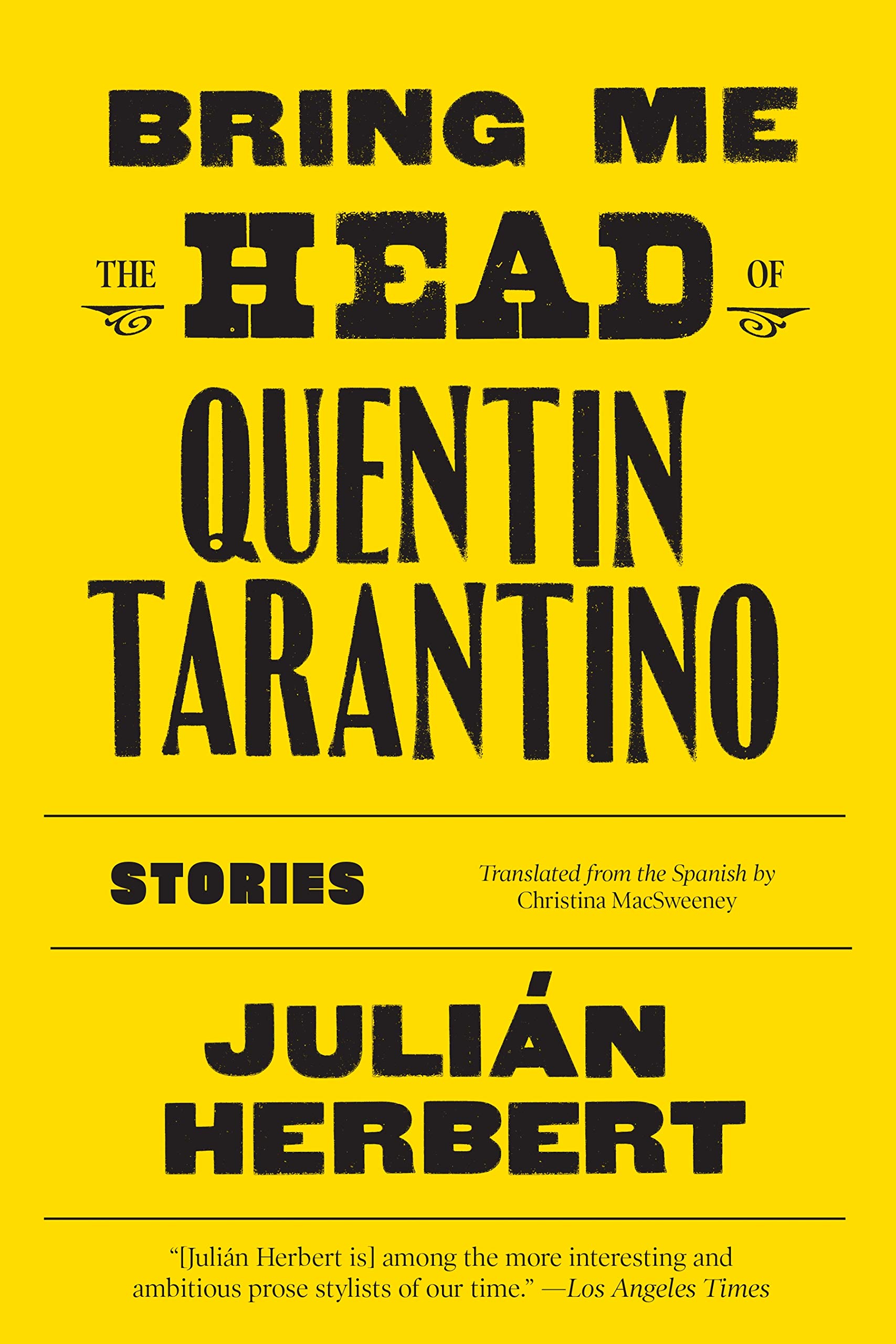 Buy Bring Me the Head of Quentin Tarantino: Stories — BookShops.in