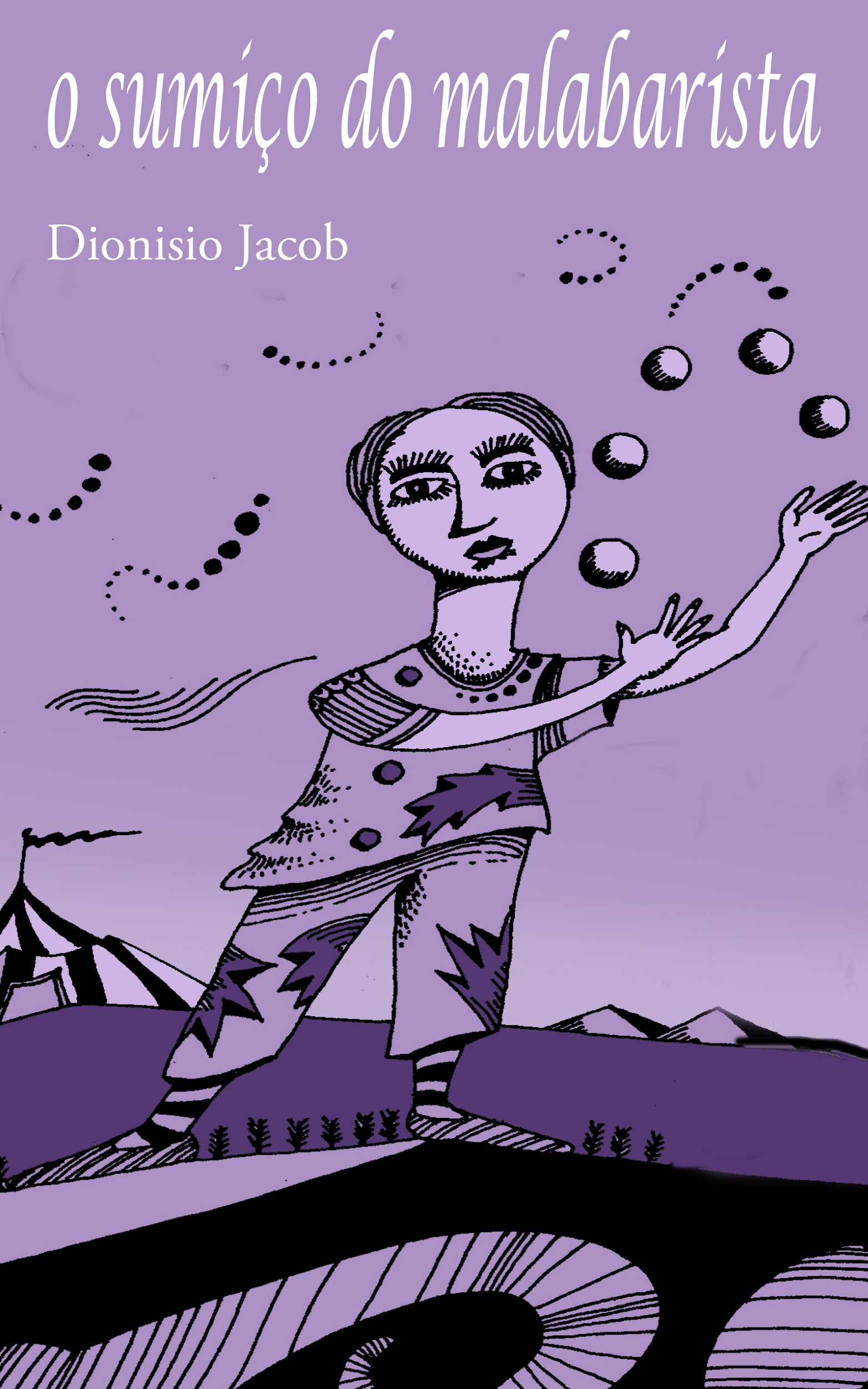 O sumiço do malabarista (Portuguese Edition)
