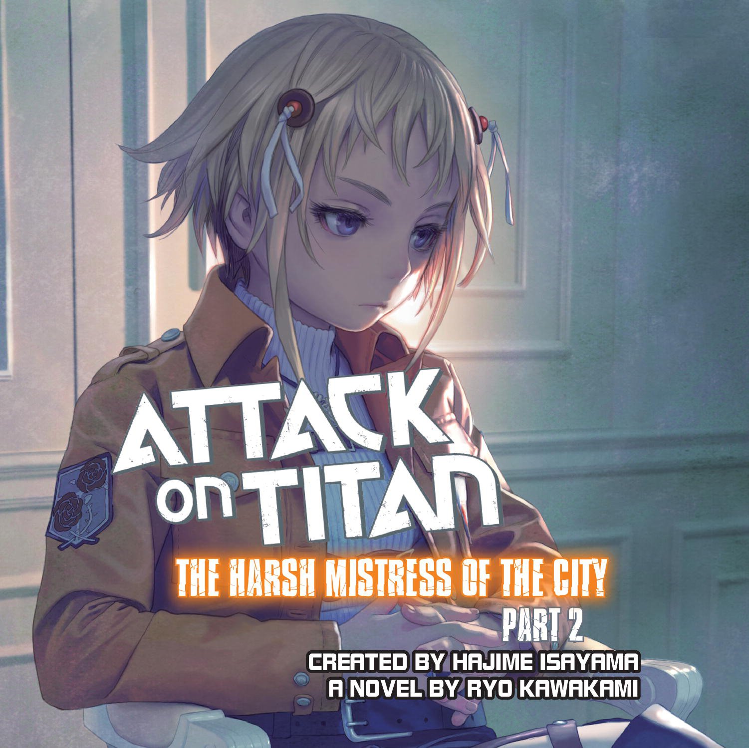 Cover art for Attack on Titan: The Harsh Mistress of the City, Part 2