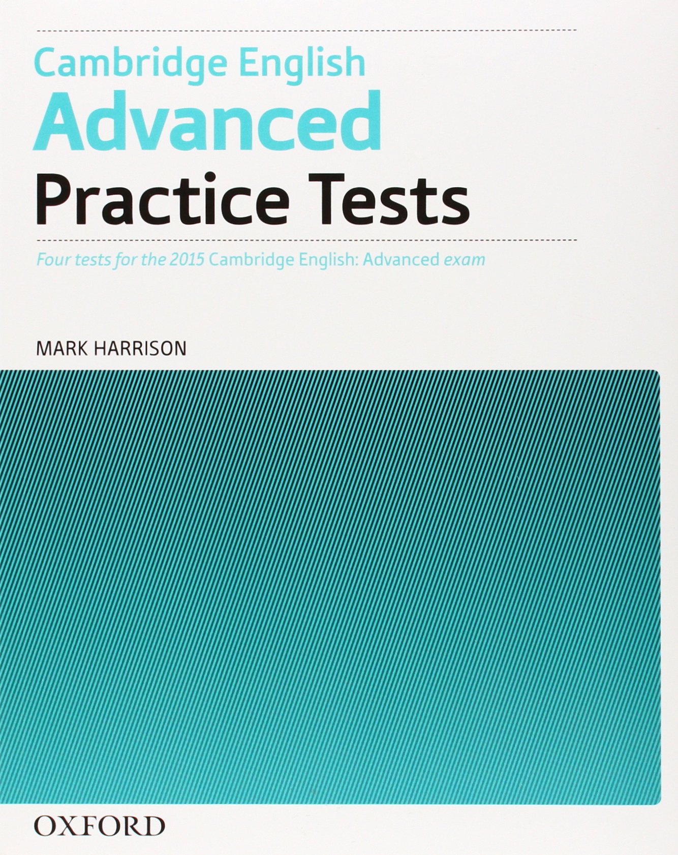 CAM ENG ADVANCED PRACTICE TESTS W/O KEY Four tests for the 2015