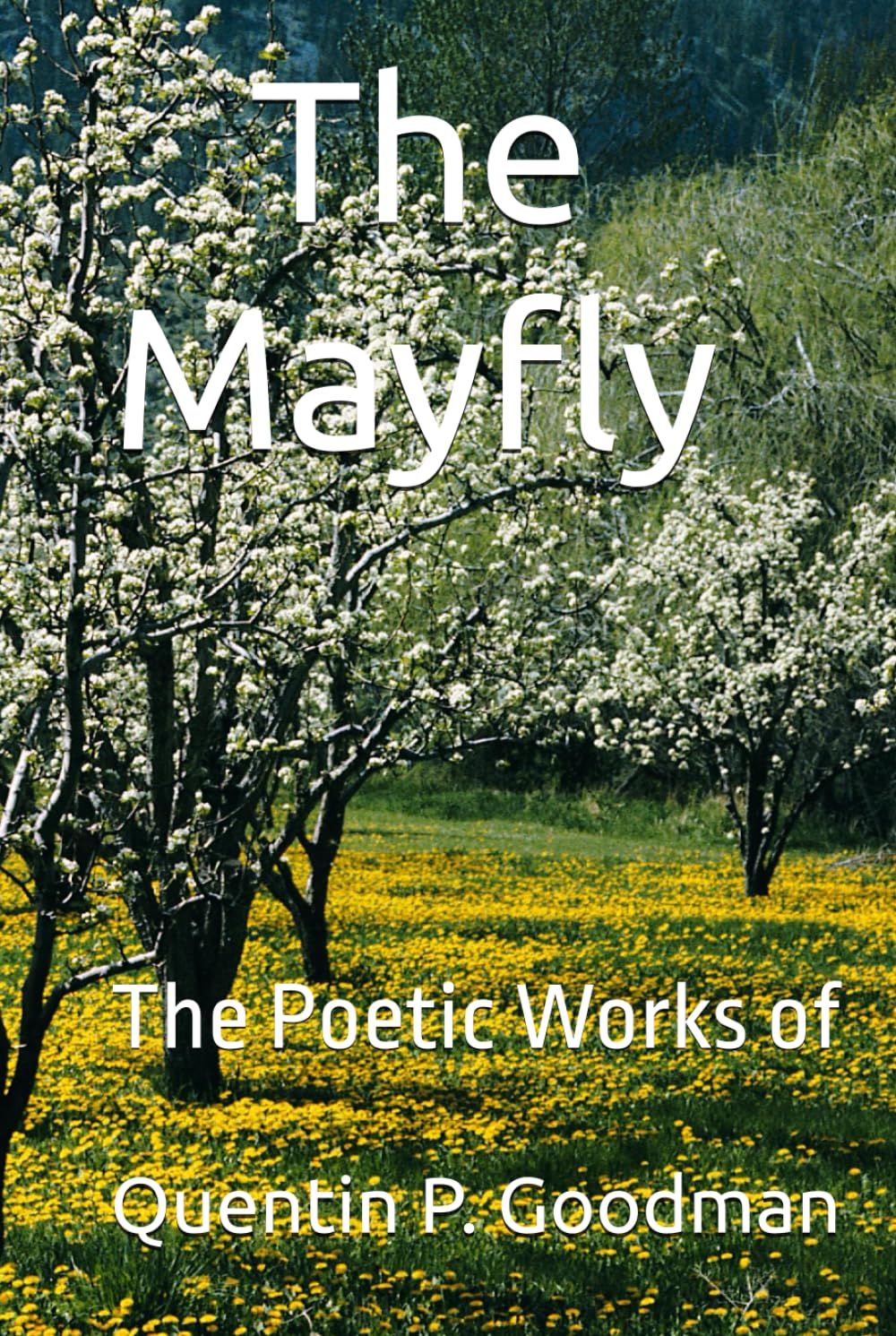 The Mayfly: The Poetic Works of