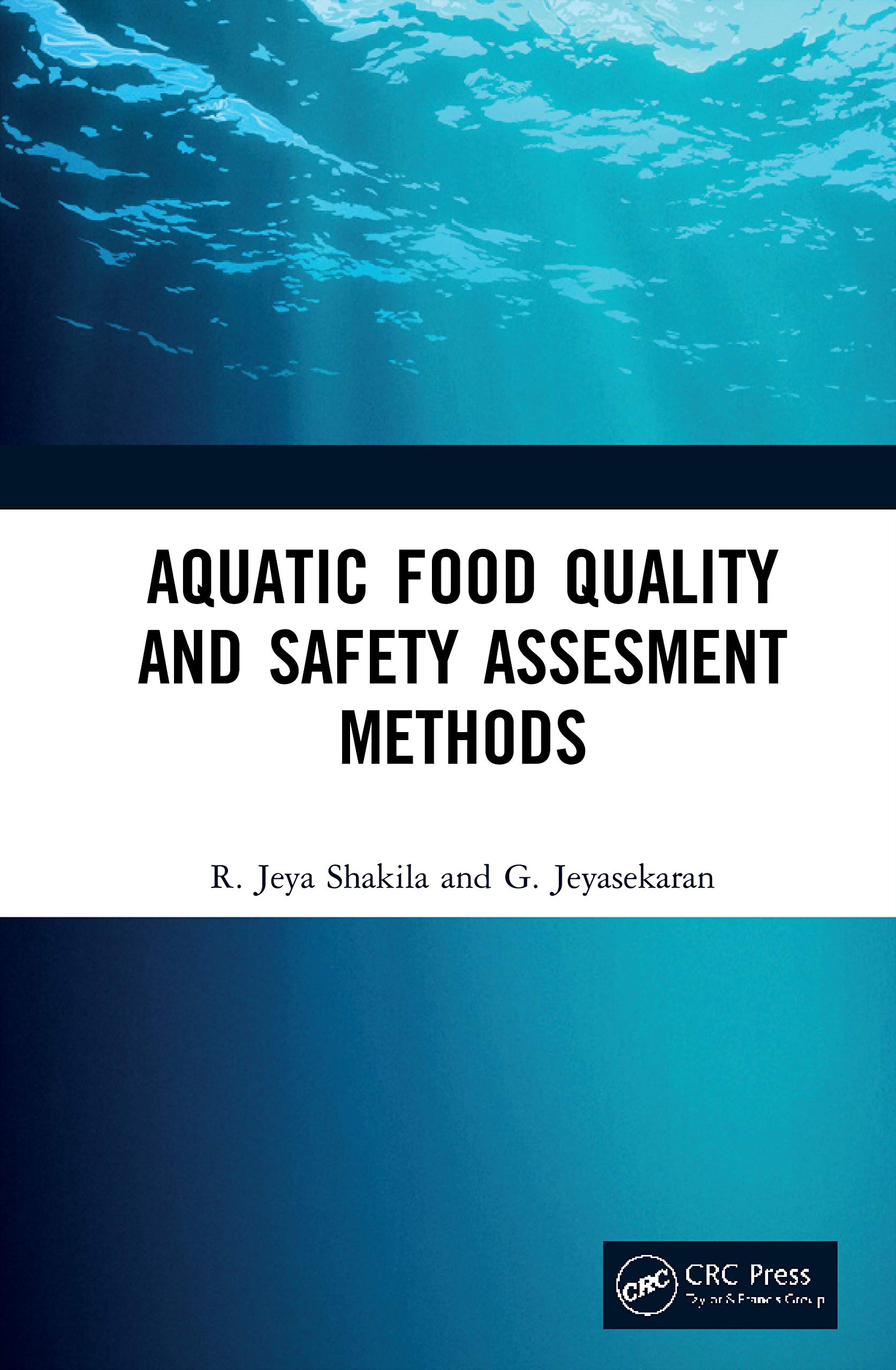 Aquatic Food Quality and Safety Assessment Methods