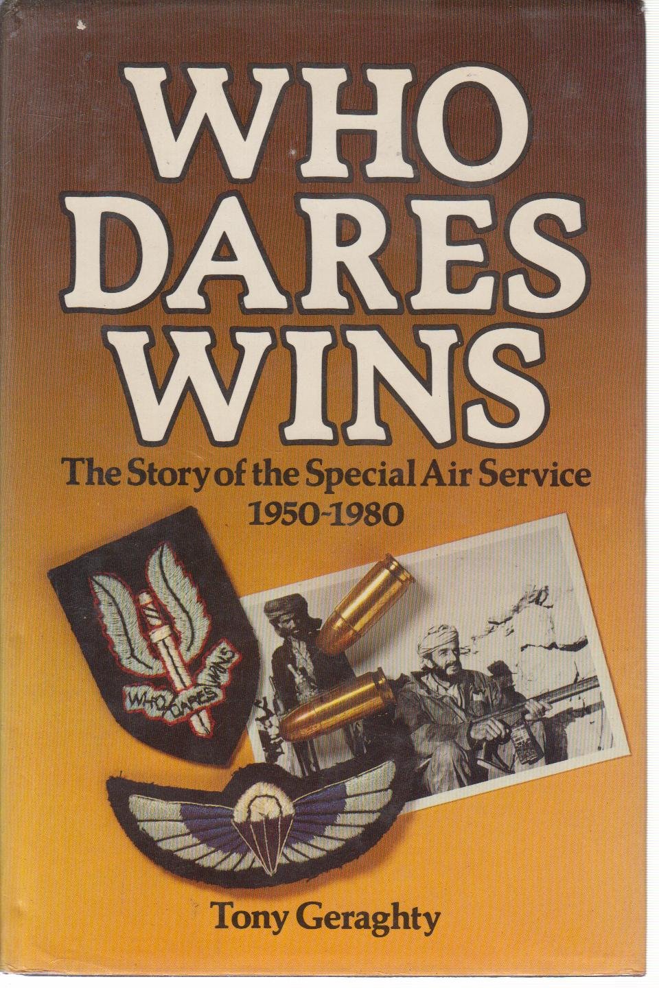 Buy Who Dares Wins: History of the Special Air Service — BookShops.in