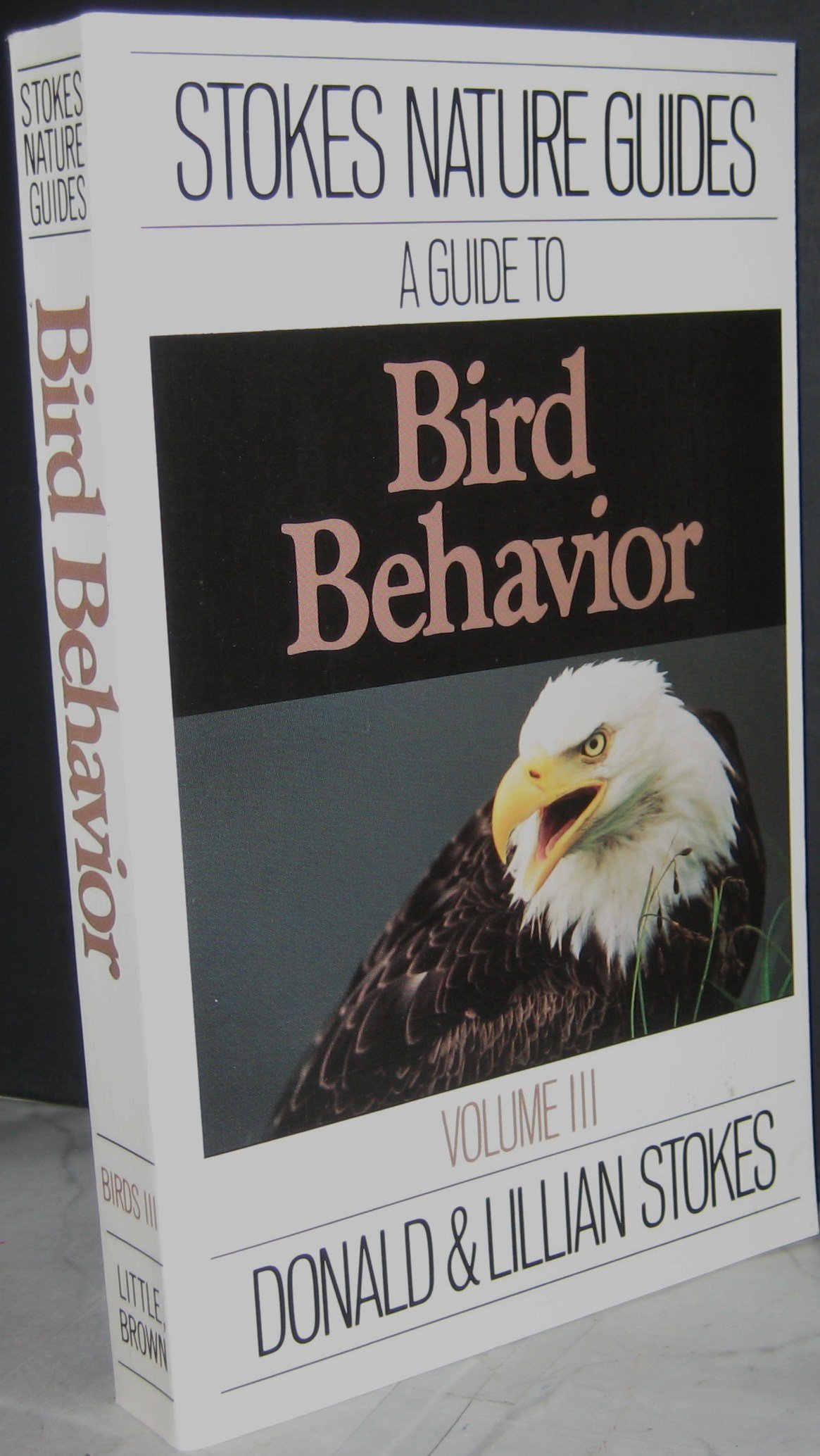 Stokes Guide to Bird Behavior, Vol. 3