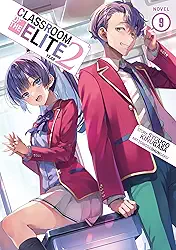 Classroom of the Elite: Year 2 (Light Novel) Vol. 9: 10