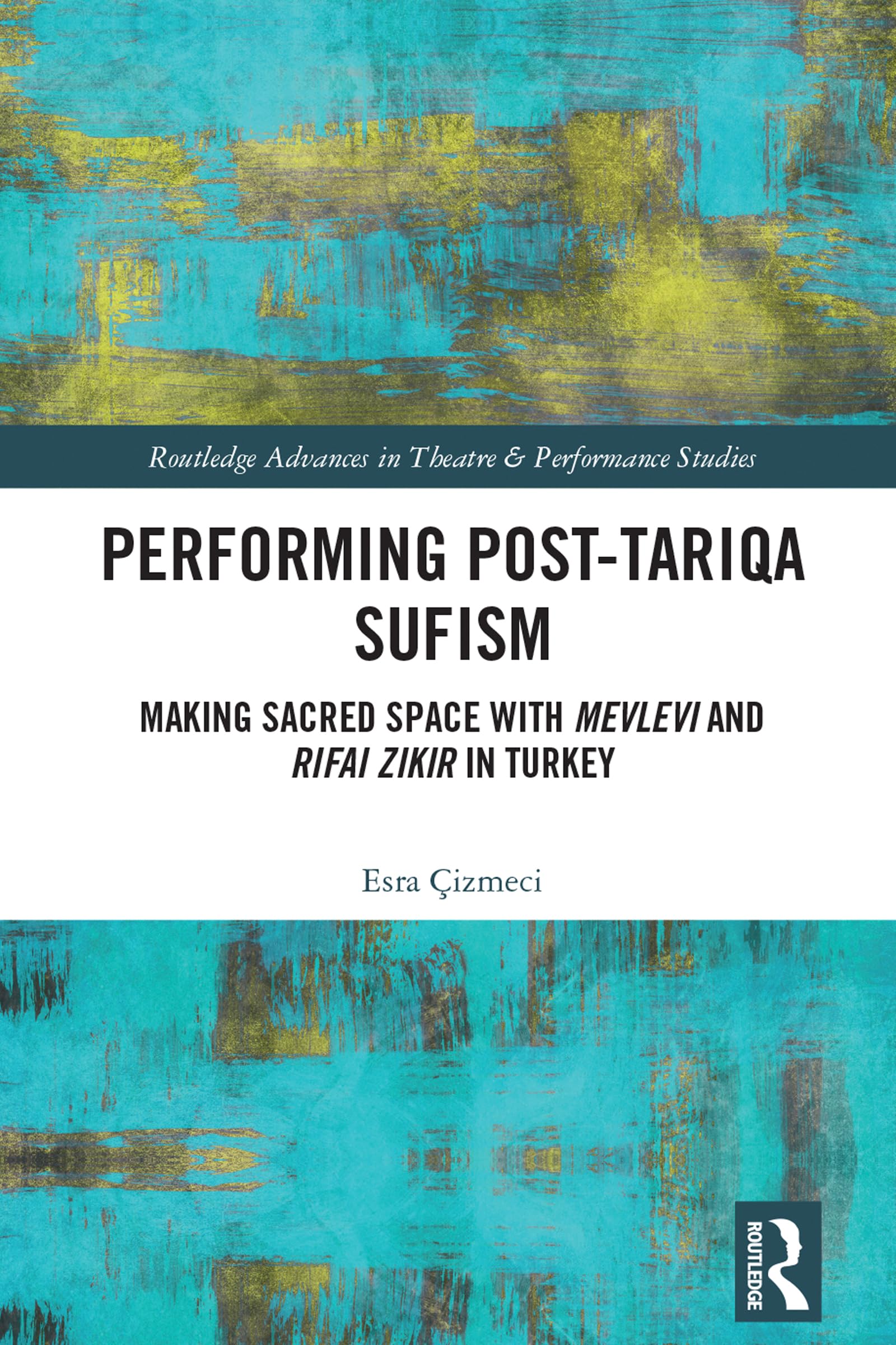 Mevlevi and Rifai Zikir livre sur le soufisme turc contemporain et arts de la scène