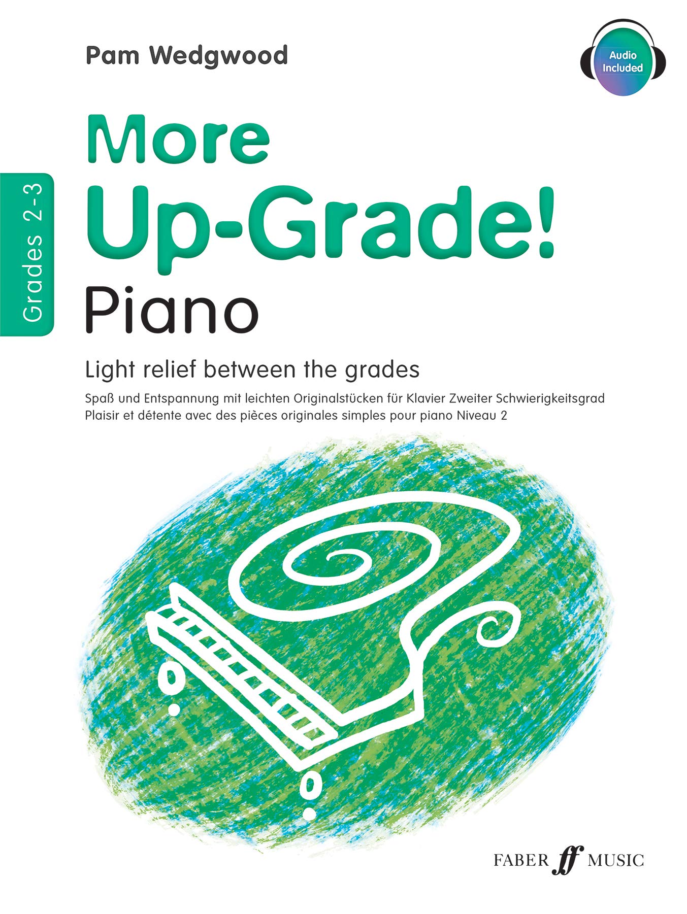 More Up-Grade! Piano Grades 2-3 [Up-Grade!]