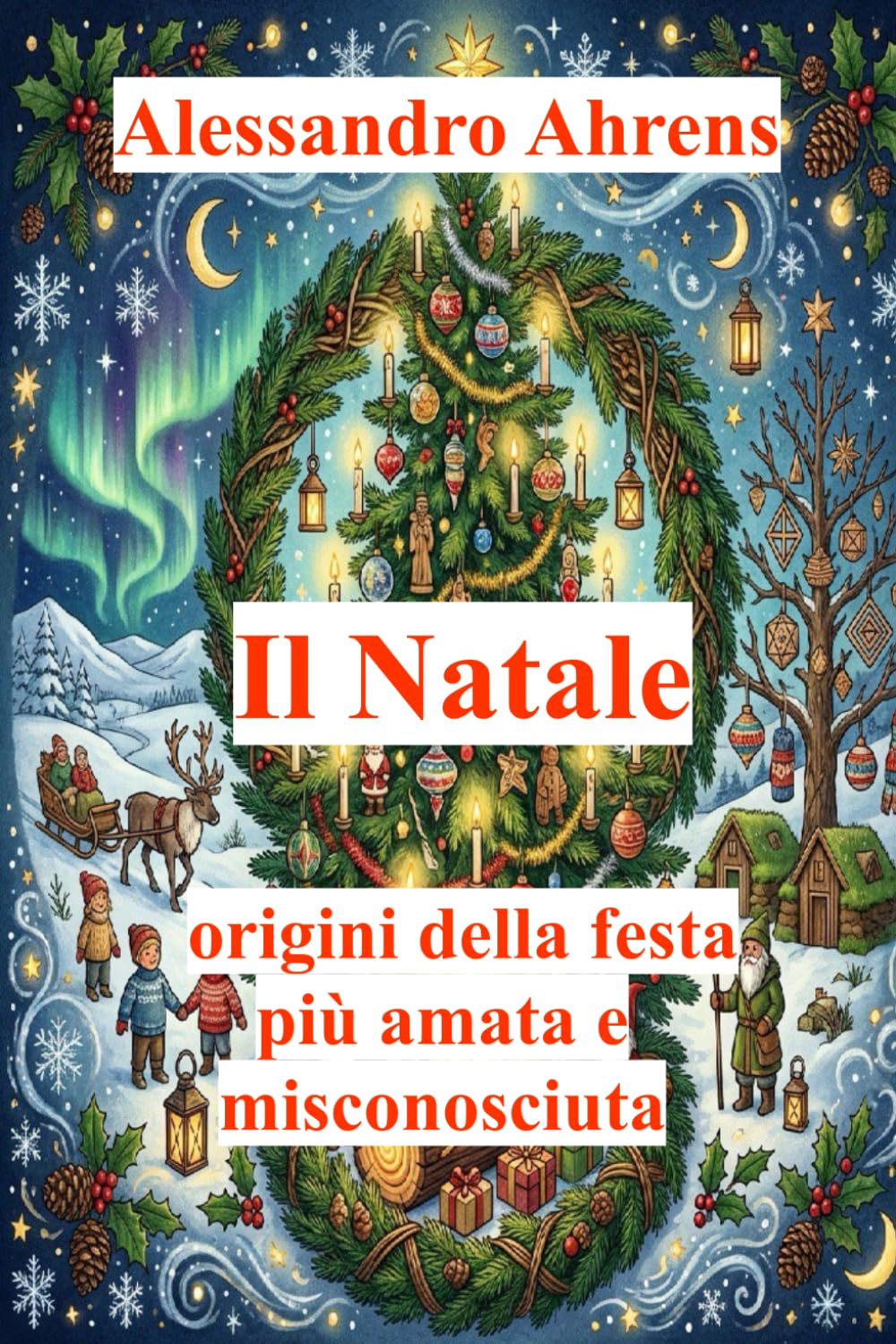 Il Natale: origini della festa più amata e misconosciuta