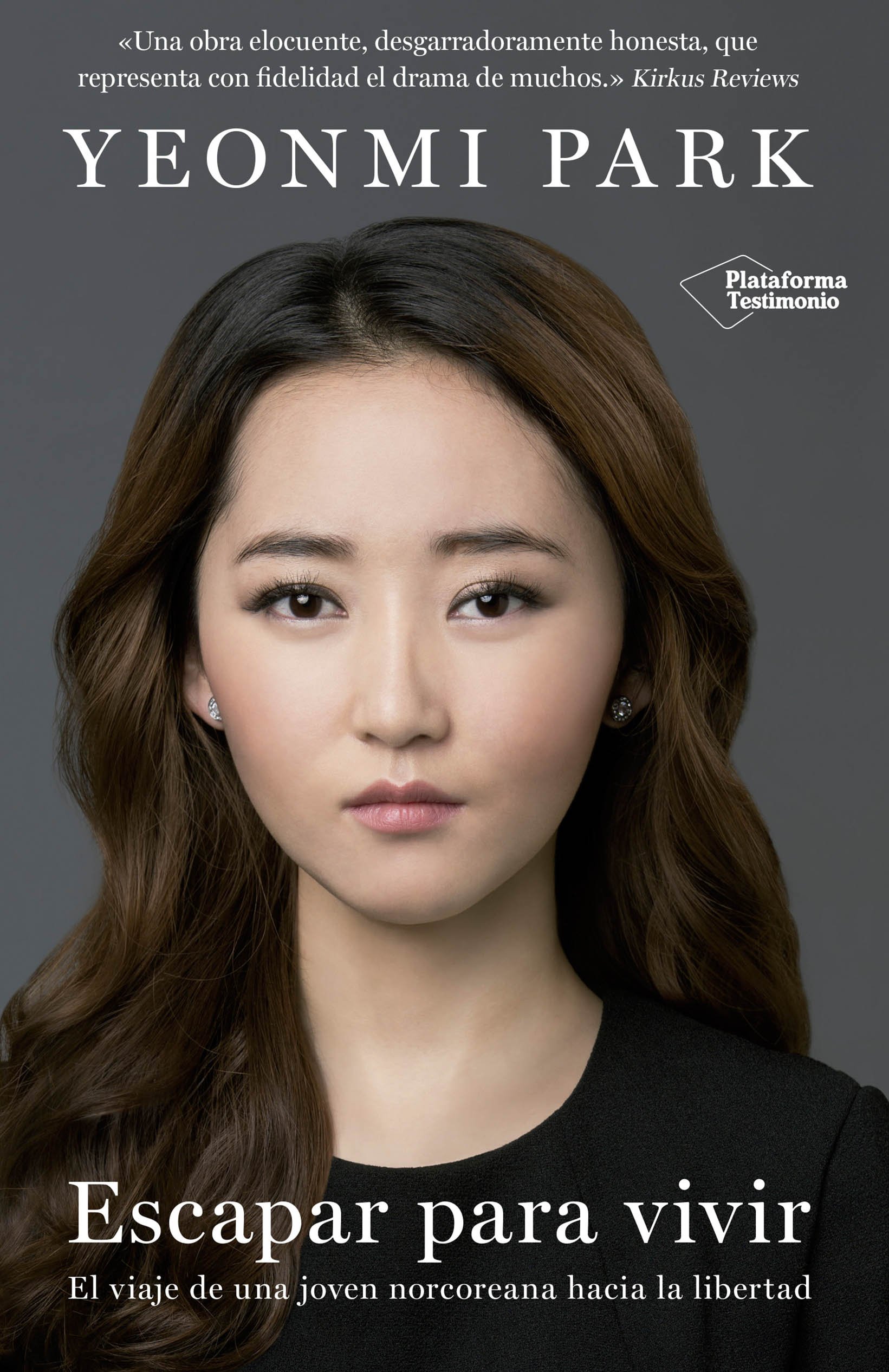 Escapar para vivir: El viaje de una joven norcoreana hacia la libertad (Spanish Edition)
