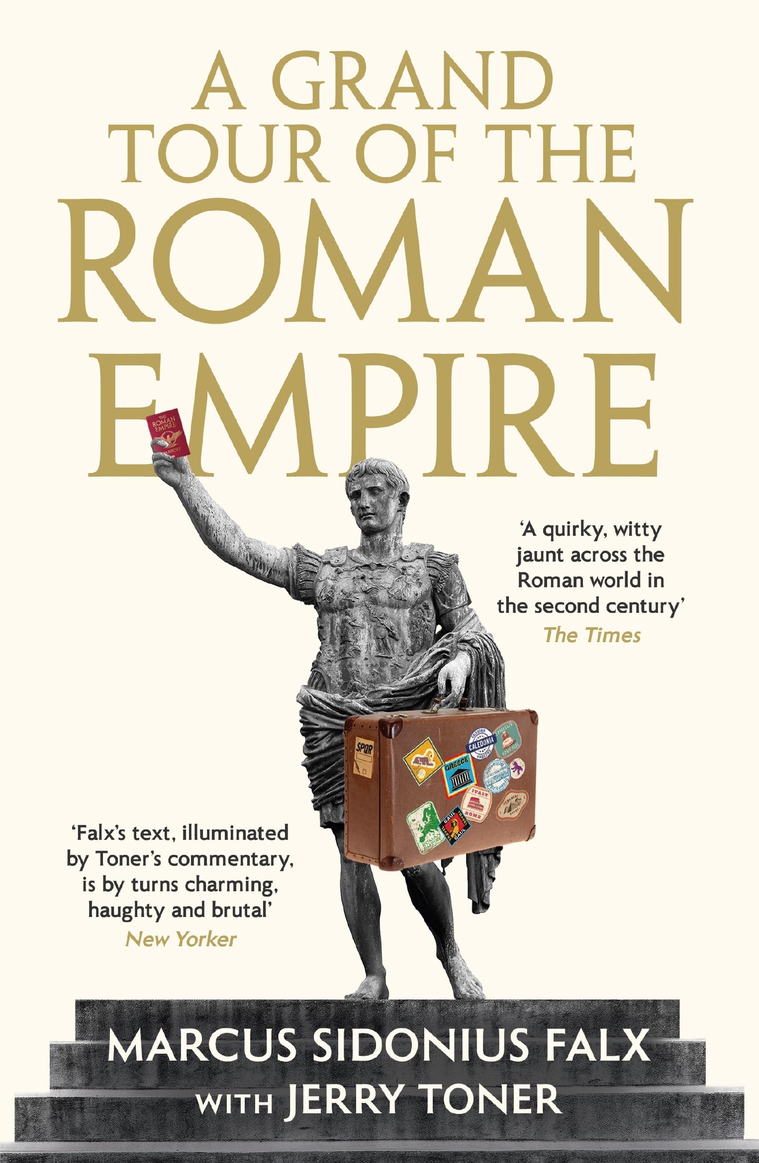 A Grand Tour of the Roman Empire by Marcus Sidonius Falx: The Marcus Sidonius Falx Trilogy