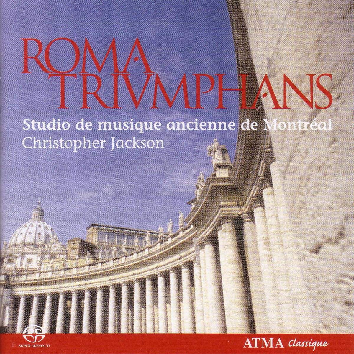 Roma Triumphans (Sacd) [Audio CD] Studio de musique anciens de MontrÃ©al; Jackson; Studio De Musique Ancienne De Montreal; Giorgi; Palestrina; Marenzio; and Christopher Jackson