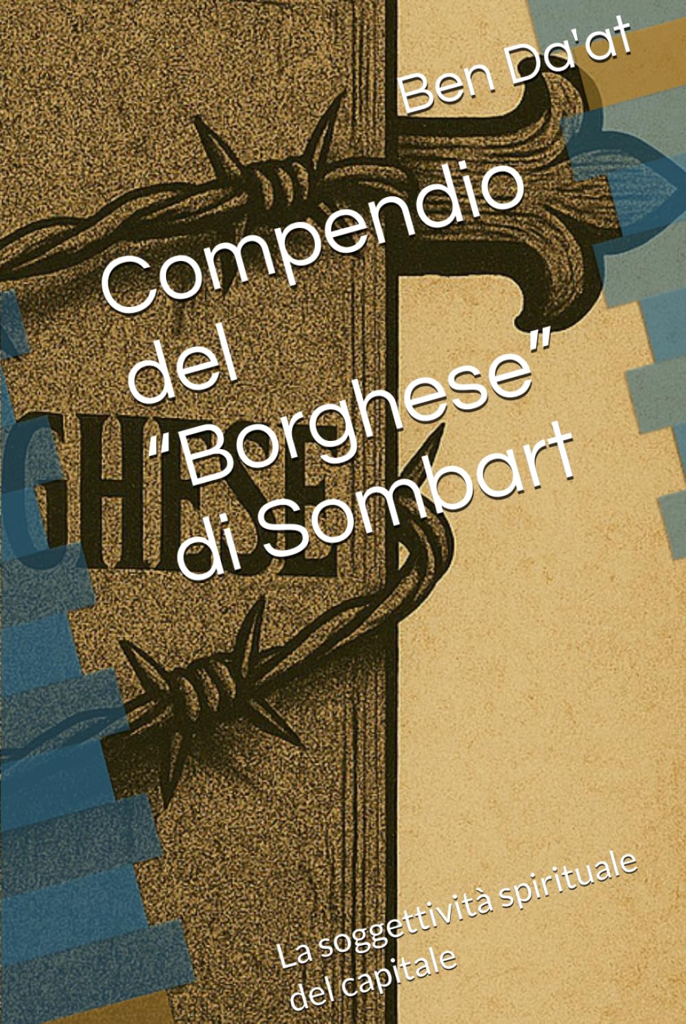 Compendio del “Borghese” di Sombart: La soggettività spirituale del capitale (Kapital-istica)