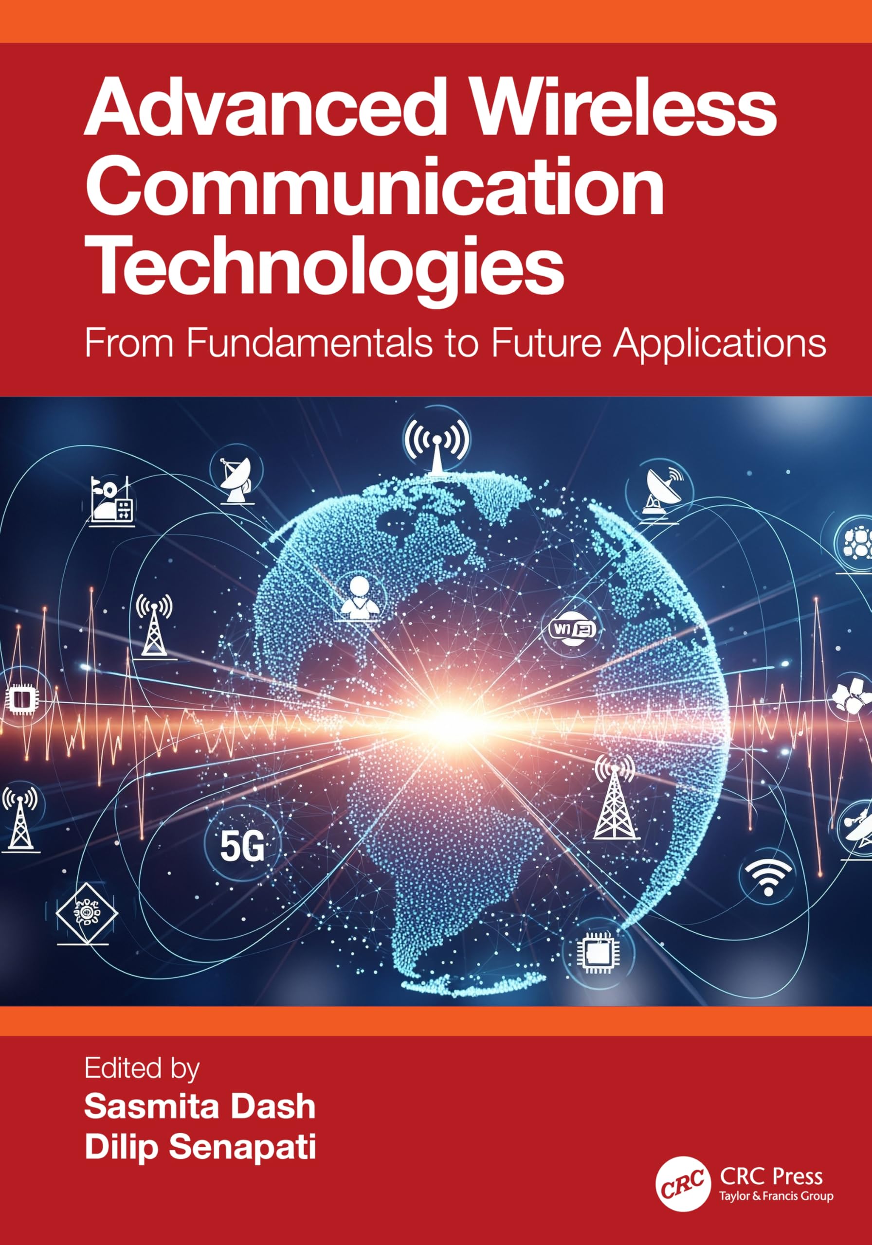 Advanced Wireless Communication Technologies: From Fundamentals to Future Applications