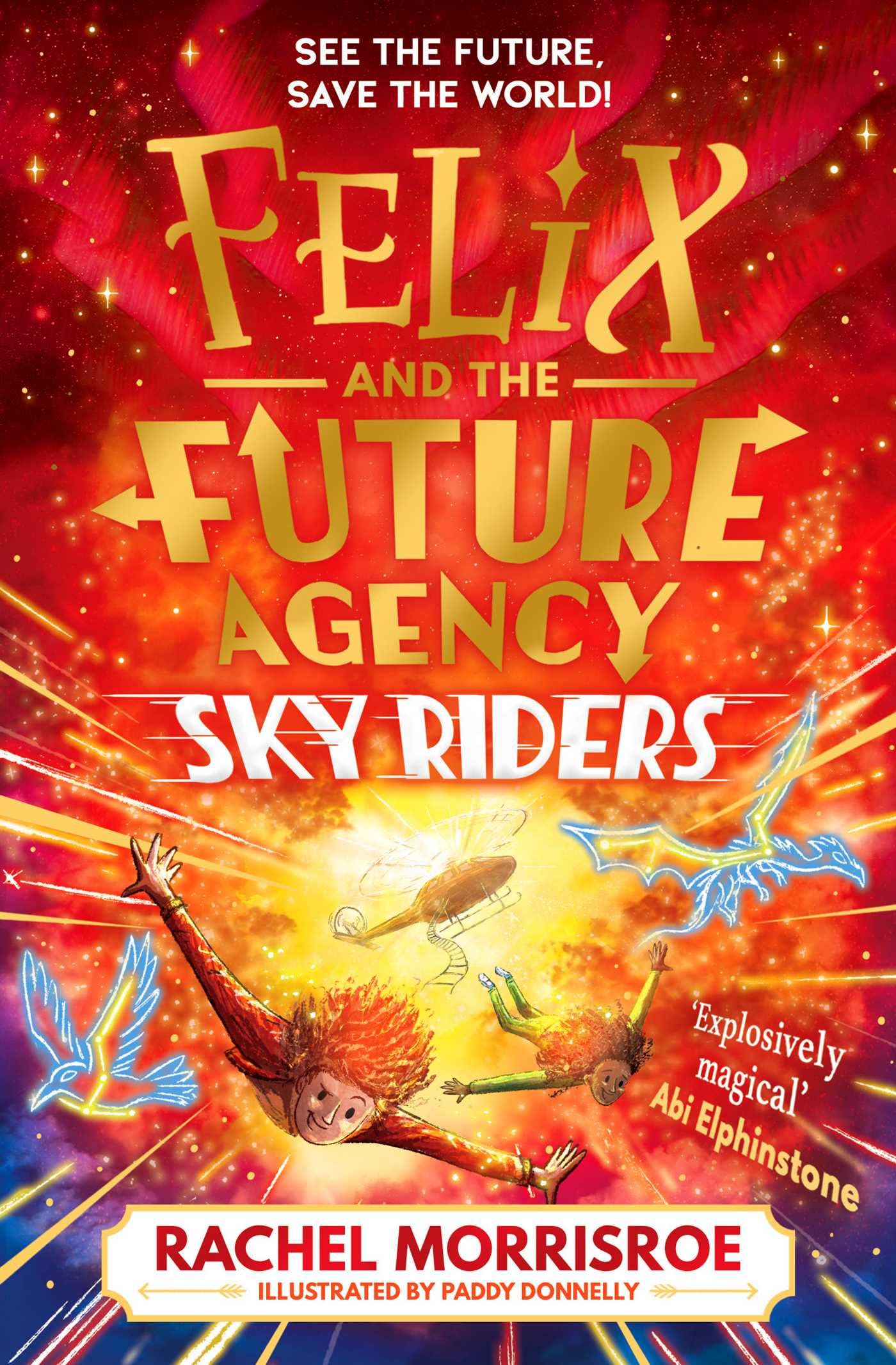 Sky Riders: The second title in this explosive adventure series: Volume 2 (Felix and the Future Agency)