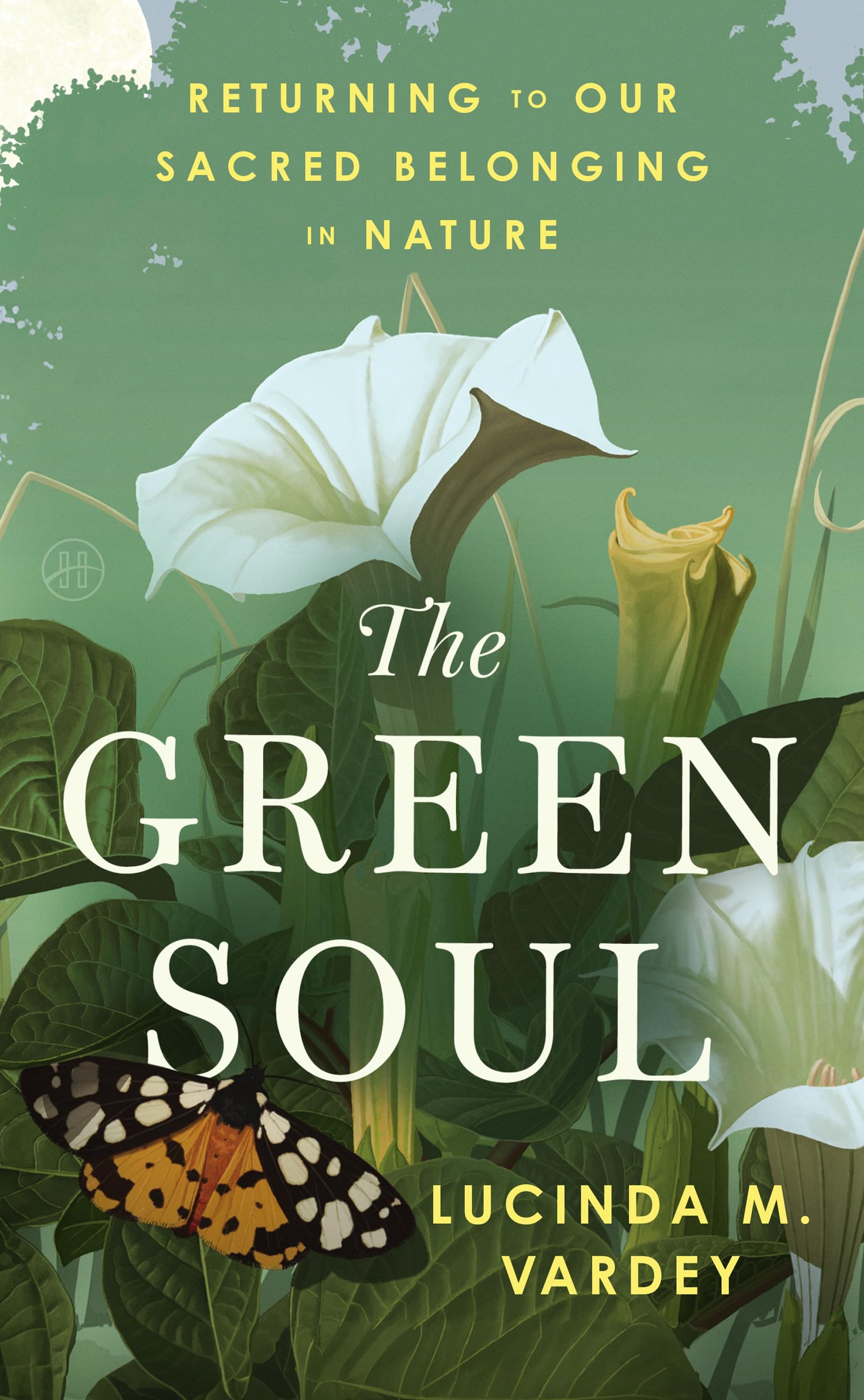 The Green Soul: Returning to Our Sacred Belonging in Nature – Essential Reading for 2026