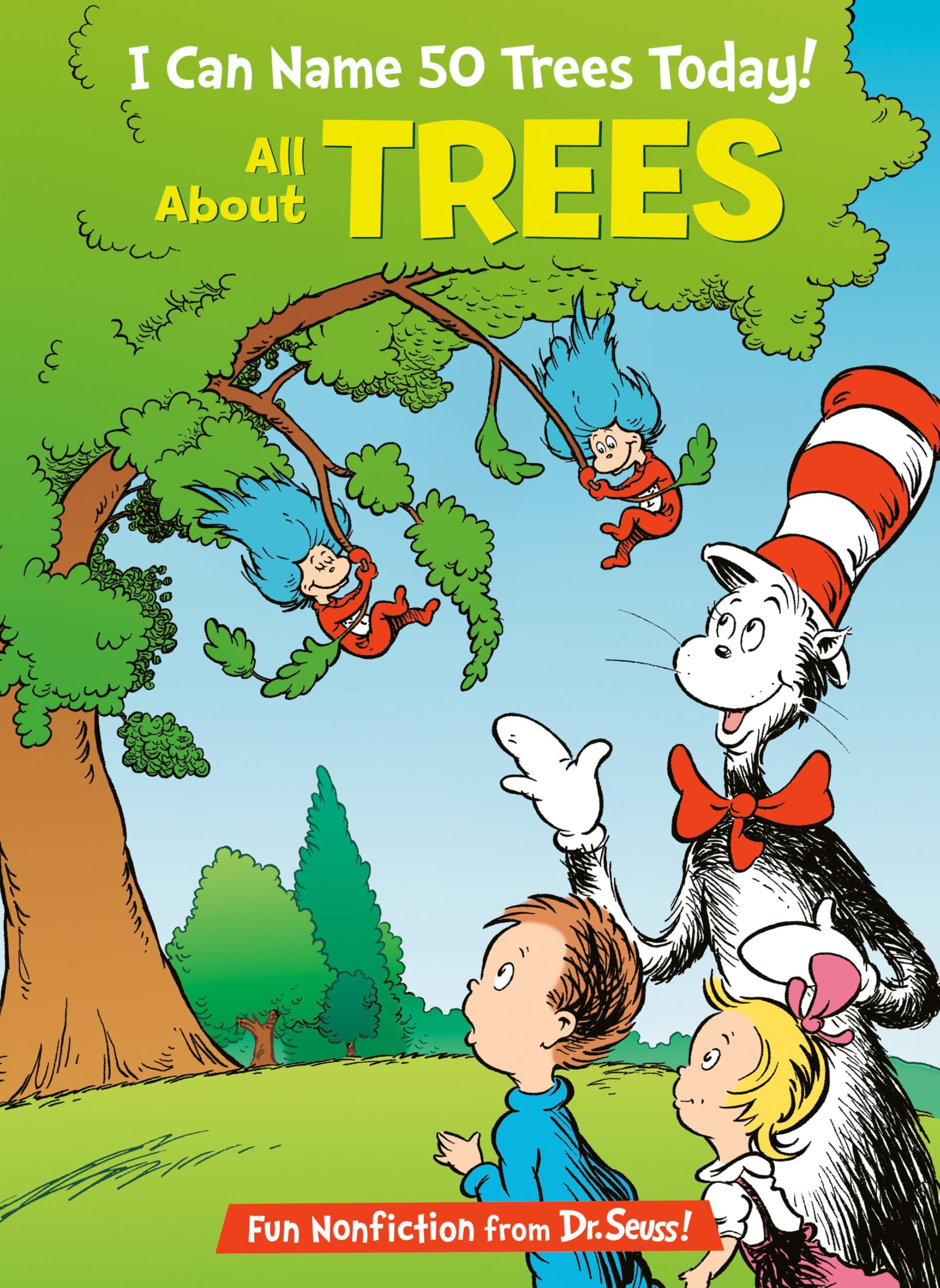 I Can Name 50 Trees Today! All About Trees (The Cat in the Hat's Learning Library)