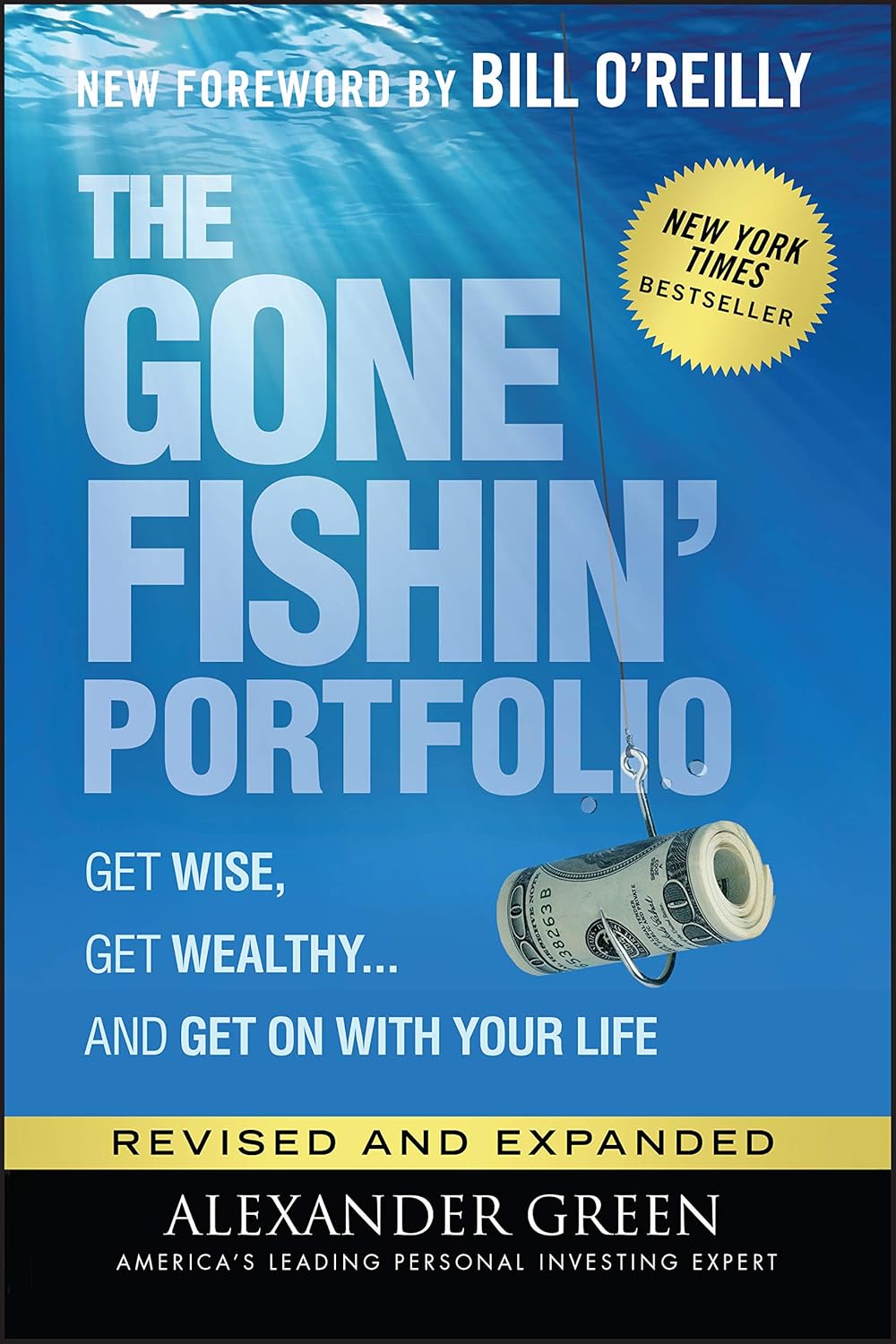 The Gone Fishin’ Portfolio: Get Wise, Get Wealthy…and Get on With Your Life (Agora Series)