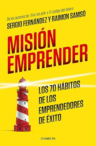 Misión emprender: Los 70 hábitos de los emprendedores de éxito (Conecta)
