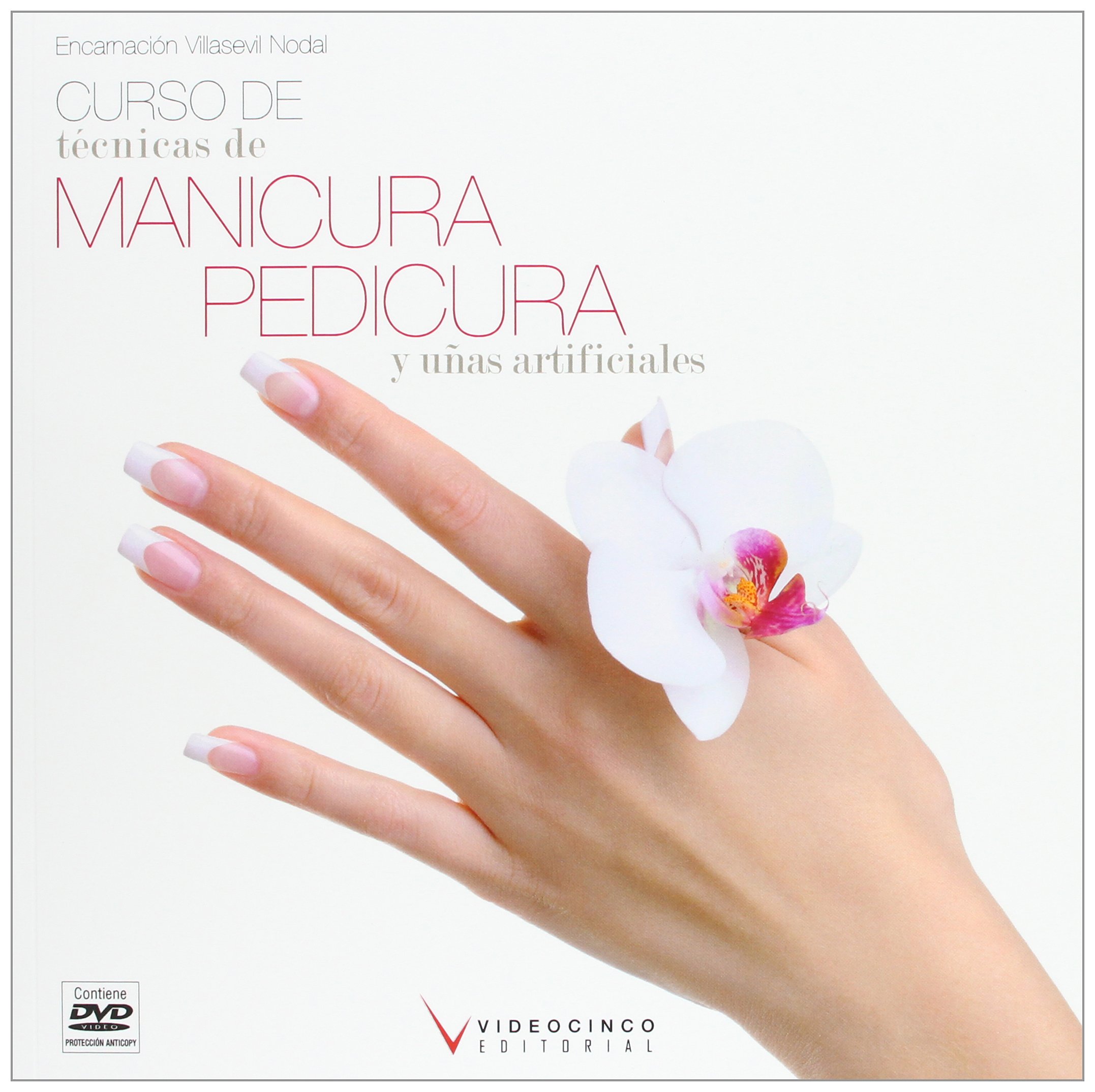 Técnicas de manicura, pedicura y uñas artificiales