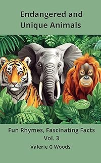 Endangered And Unique Animals : Fun Rhymes, Fascinating Facts (Nature's Rhyming Tales Series for Children Book 3)