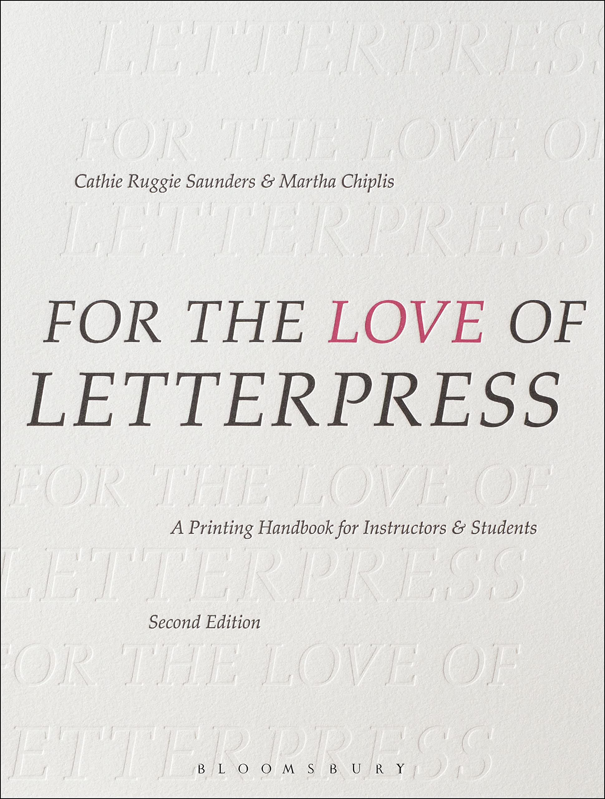 For the Love of Letterpress: A Printing Handbook for Instructors and Students