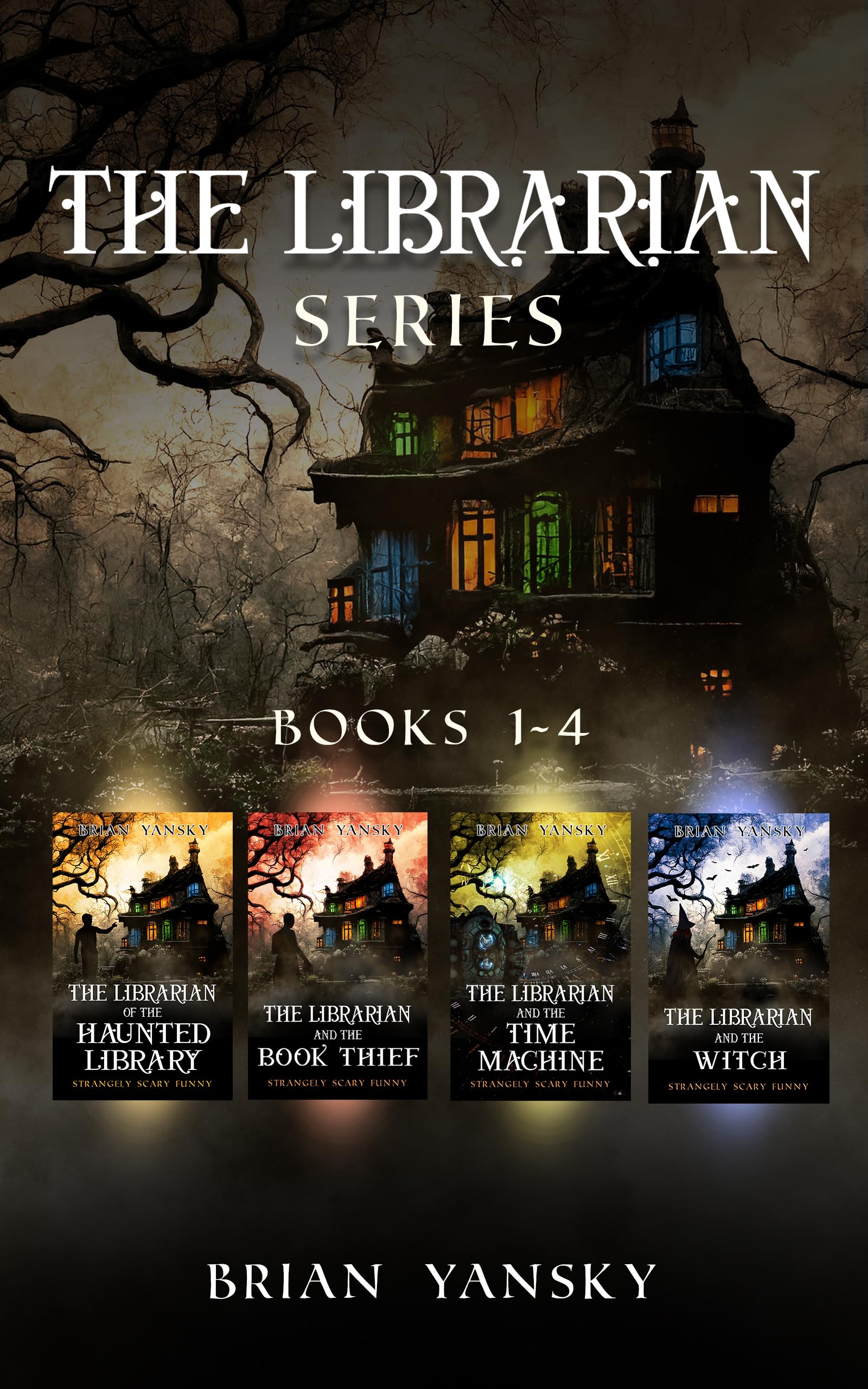 The Librarian Series: A Supernatural Horror Comedy (Strangely Scary Funny)