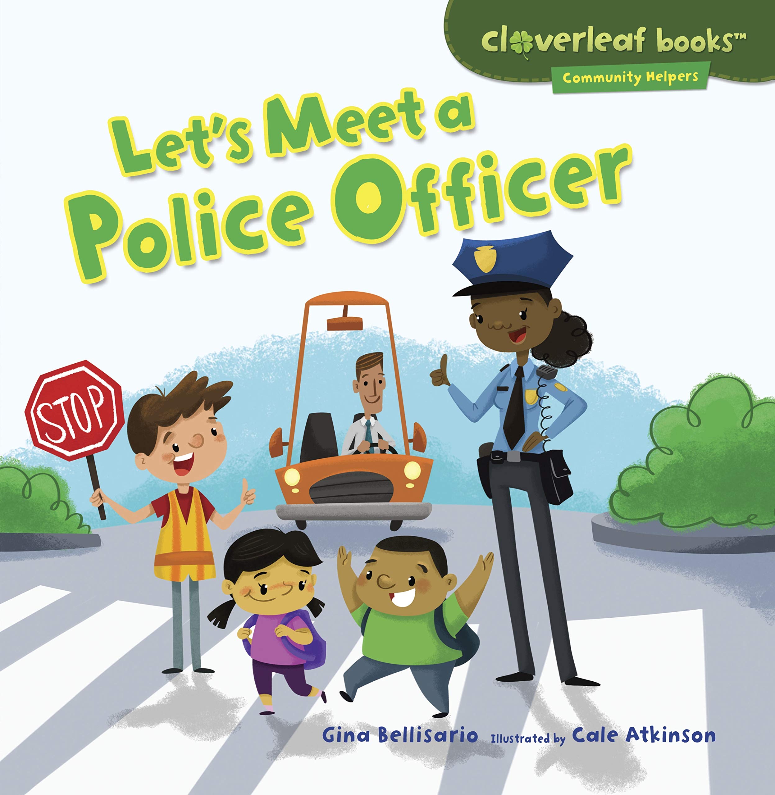 Let's Meet a Police Officer (Cloverleaf Books : Community Helpers) Paperback – Illustrated, 1 February 2013